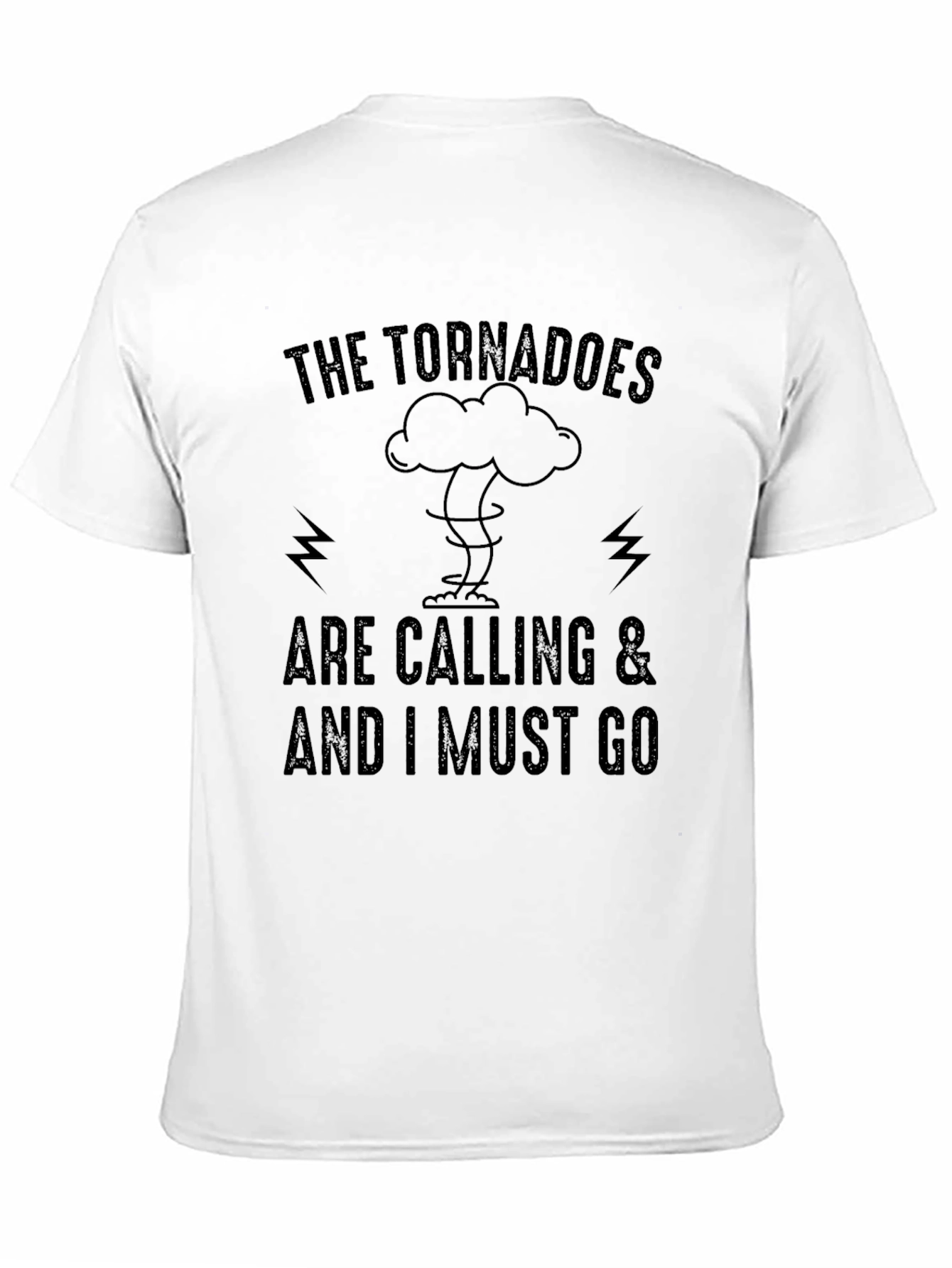 Tornadoes Are Calling Funny Graphic Tee