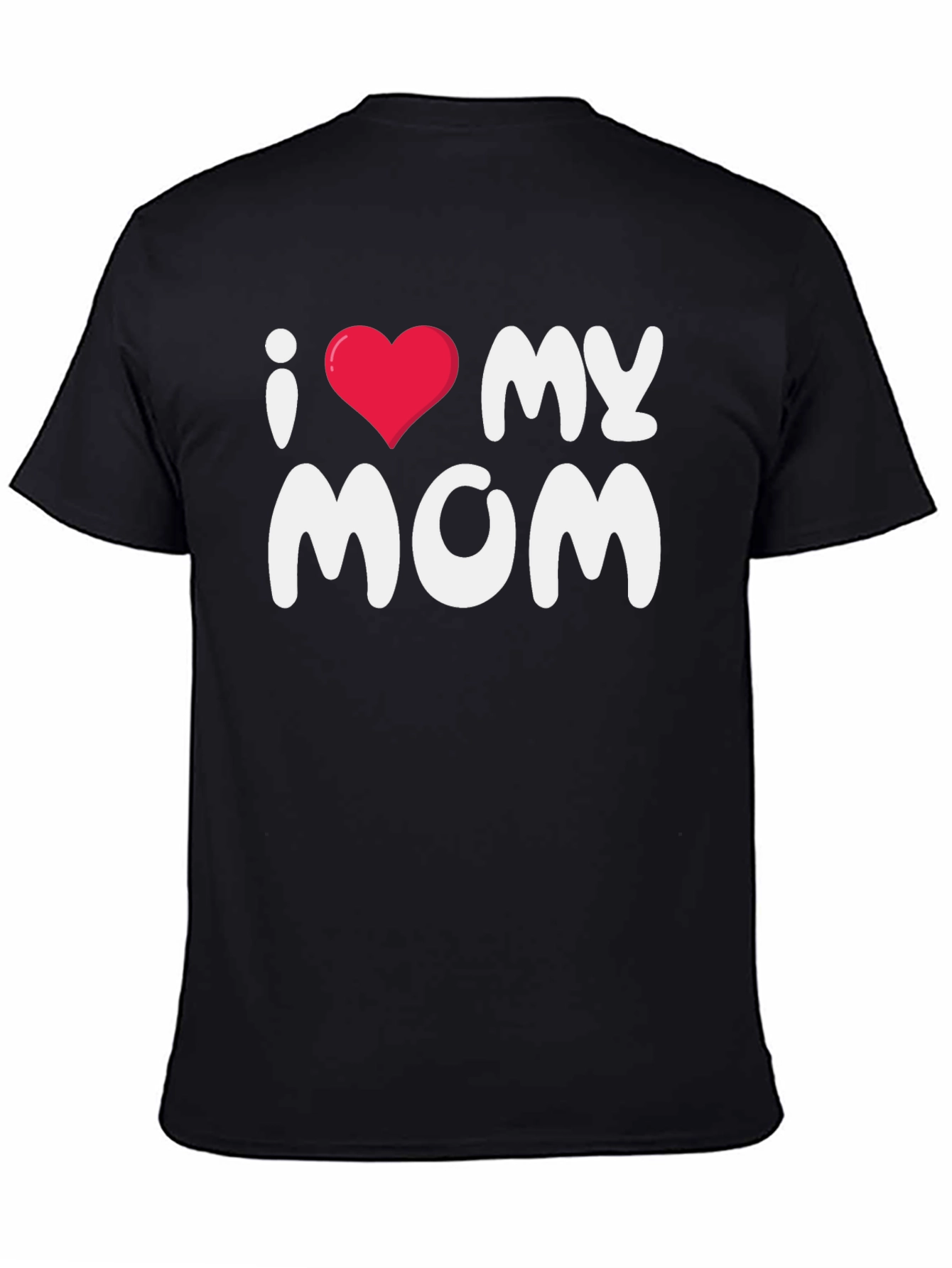 I Love My Mom Black T-Shirt