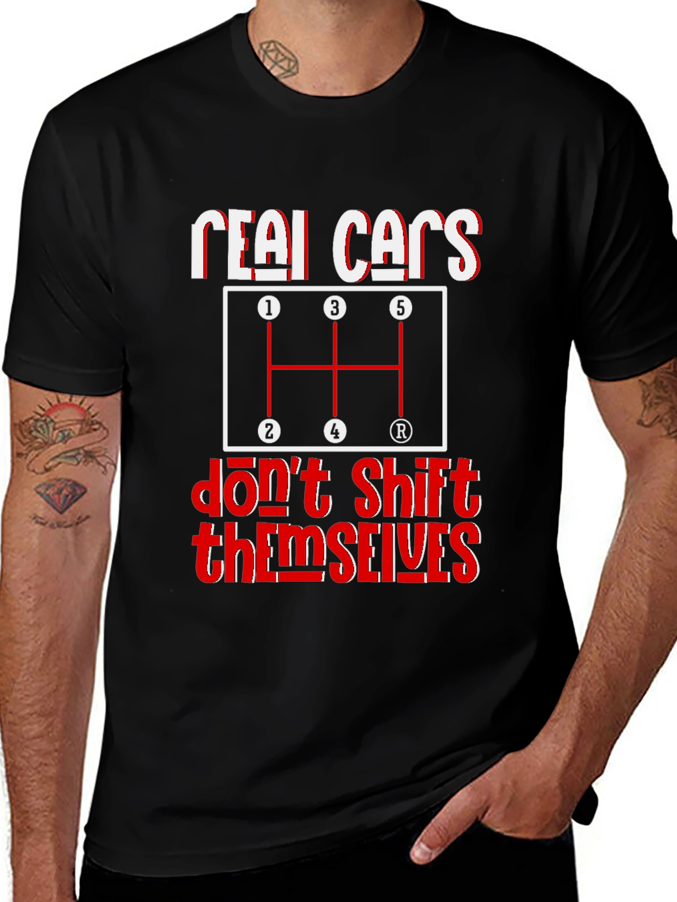 Real Cars Dont Shift Themselves Graphic Tee