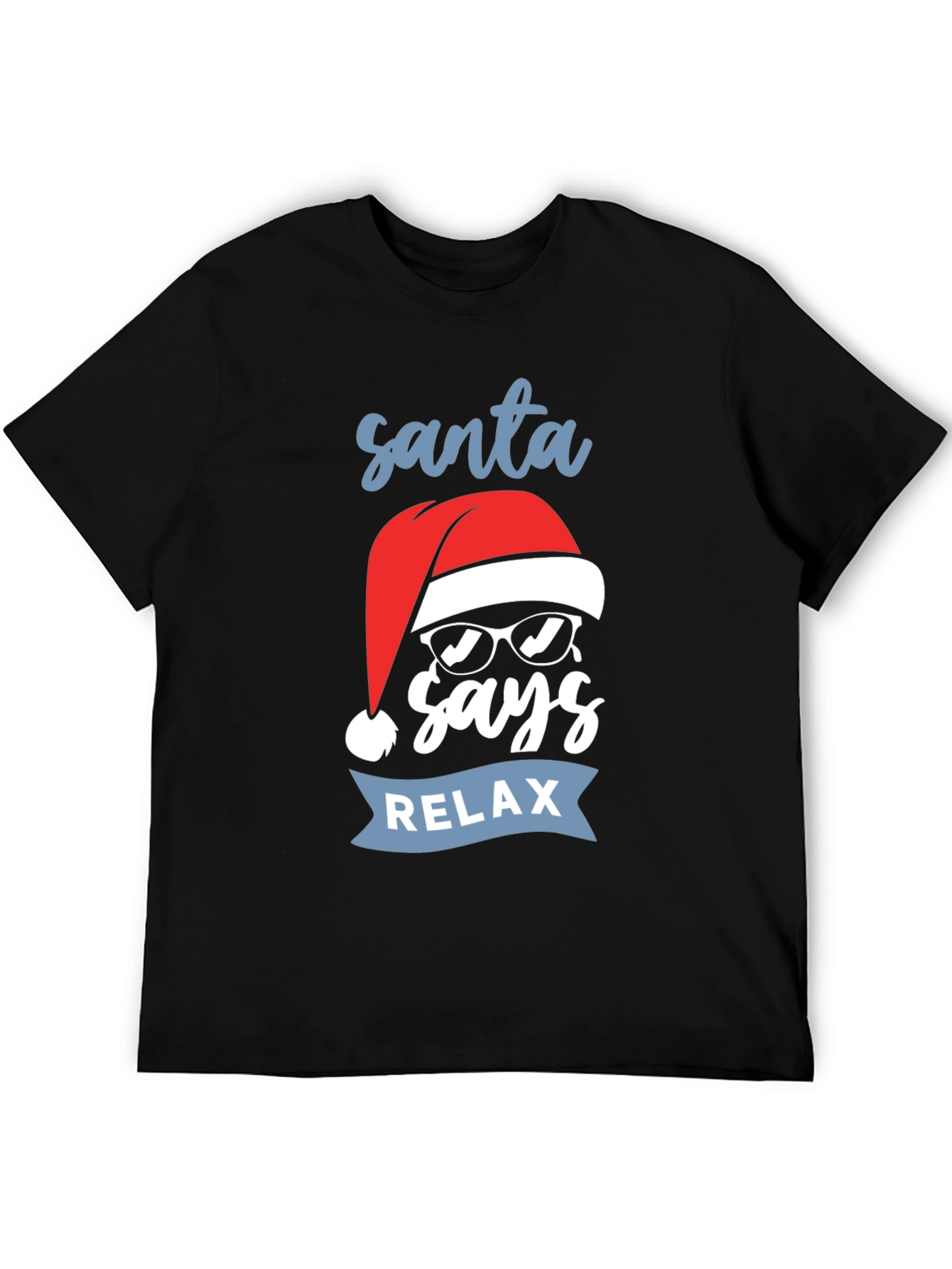 Santa Says Relax T-Shirt - Holiday Graphic Tee