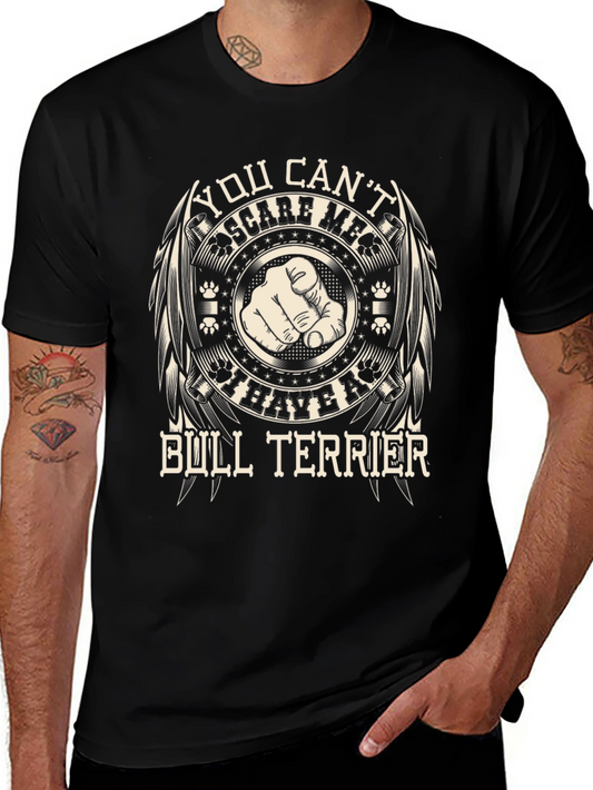 You Cant Scare Me I Have a Bull Terrier T-Shirt