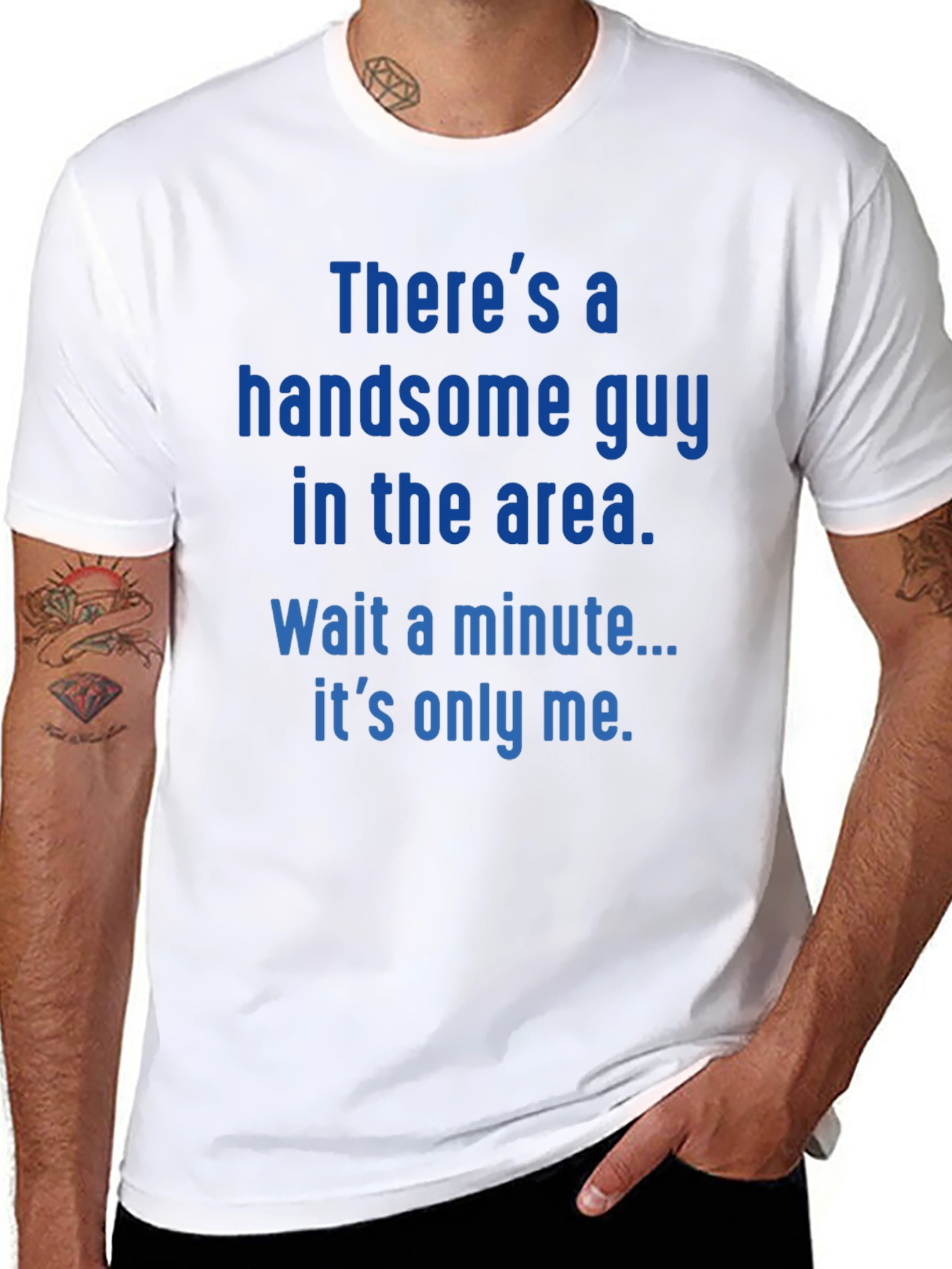 Handsome Guy T-Shirt - Funny Sarcastic Novelty Tee