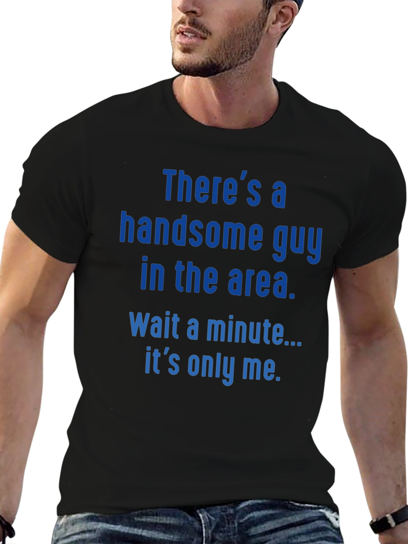 Handsome Guy T-Shirt - Funny Sarcastic Novelty Tee