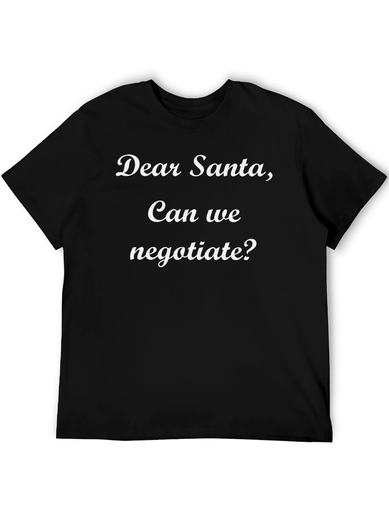 Dear Santa Negotiate Funny Christmas T-Shirt