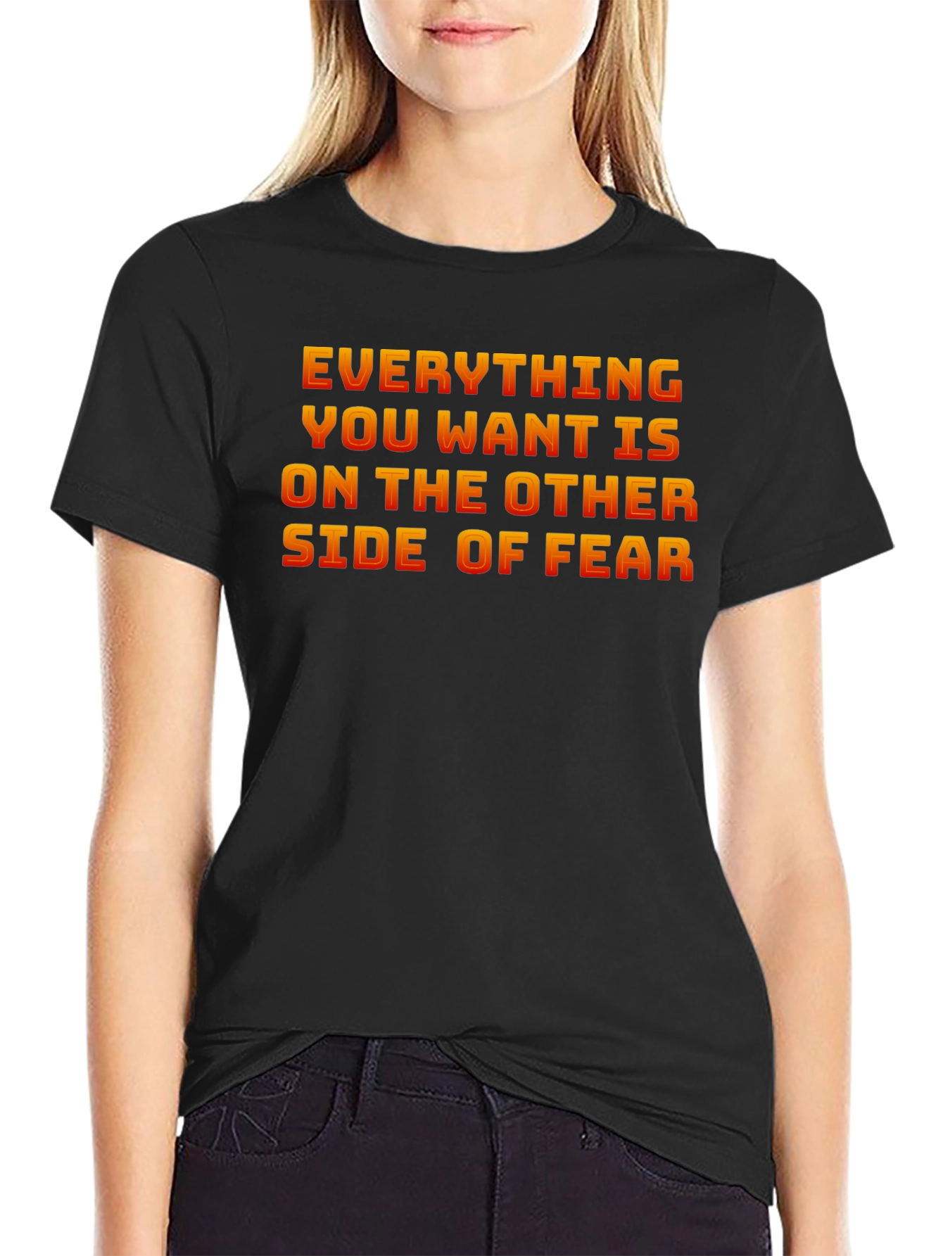 Everything You Want T-Shirt
