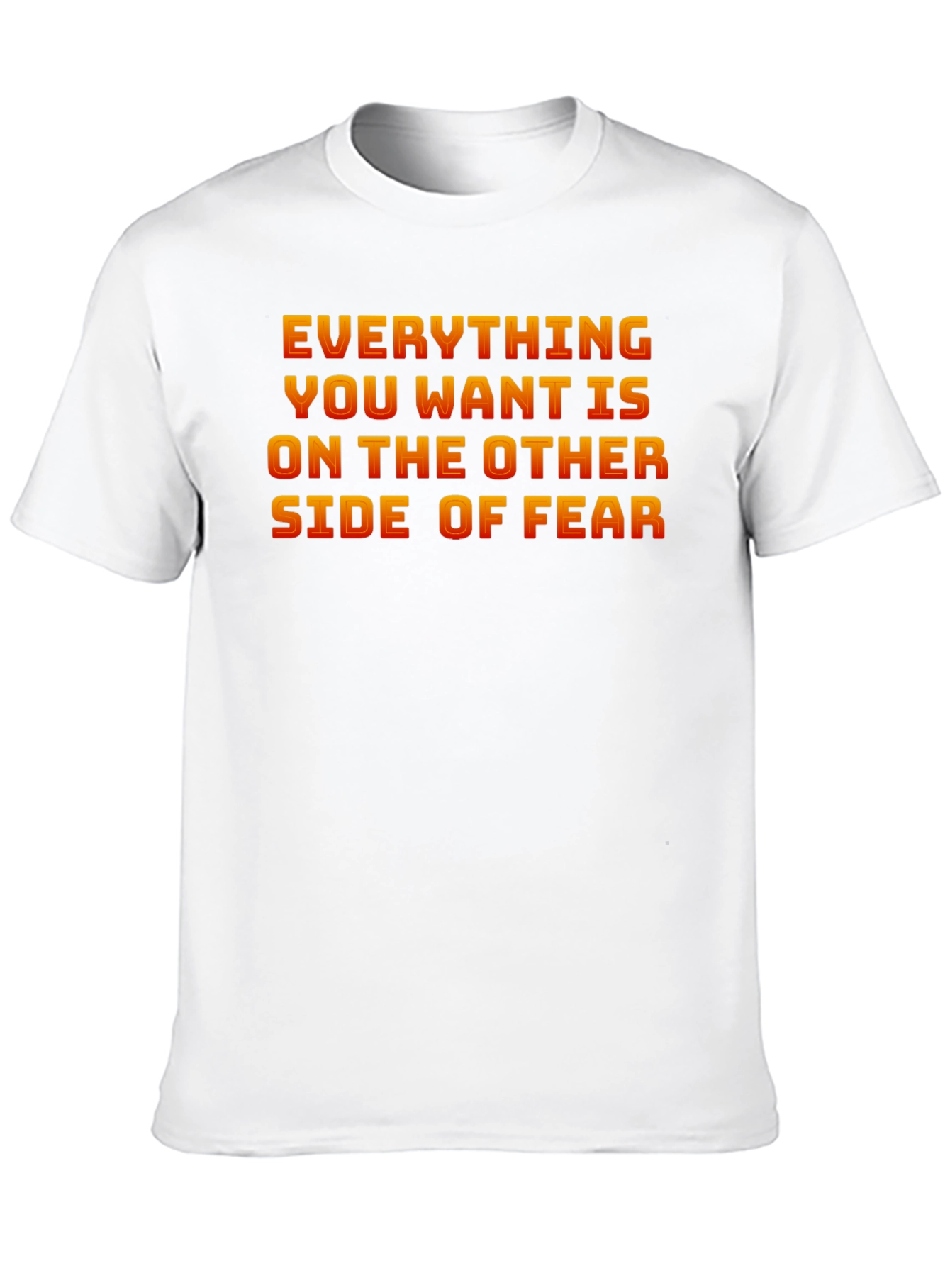 Everything You Want T-Shirt