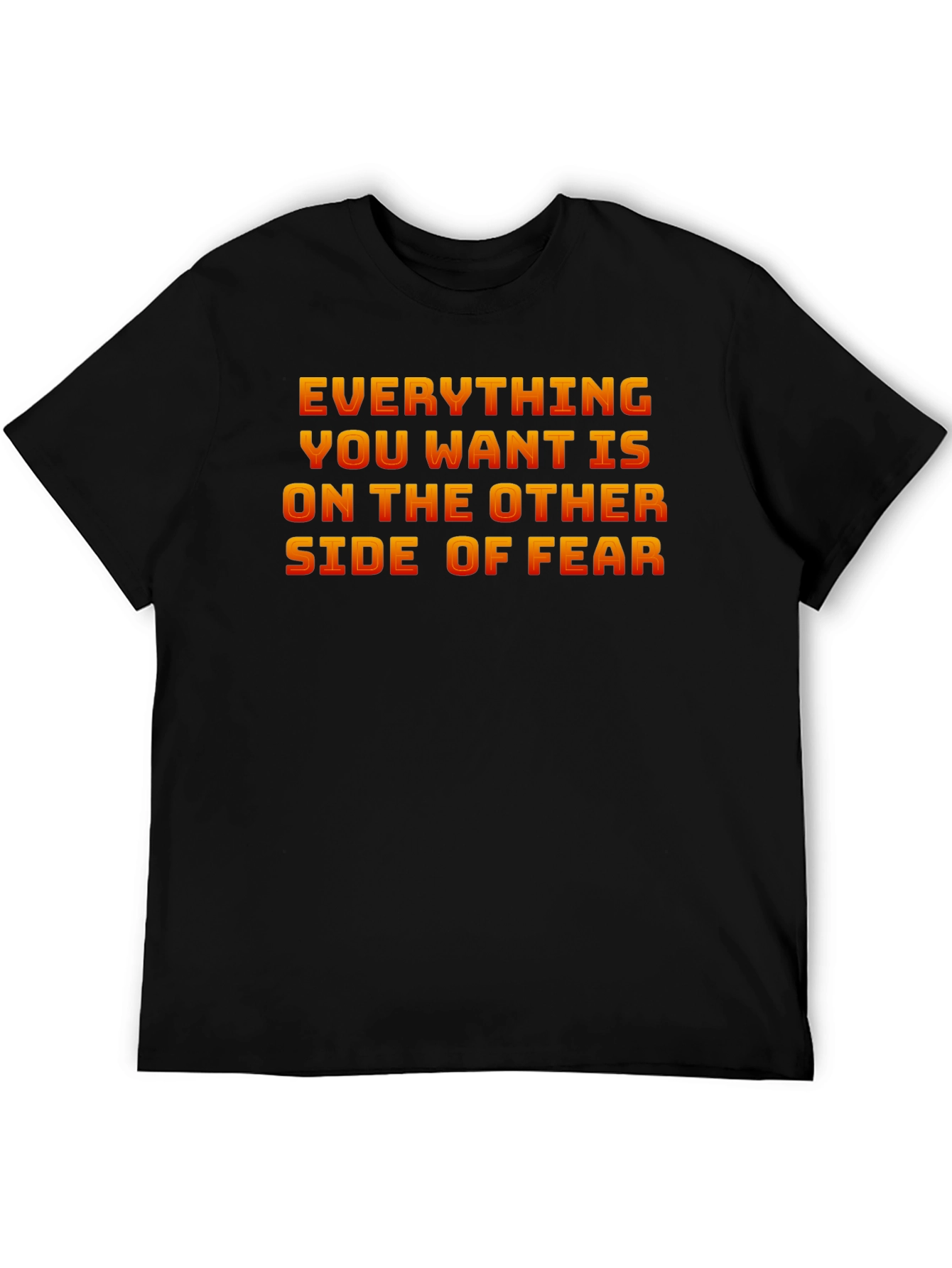 Everything You Want T-Shirt