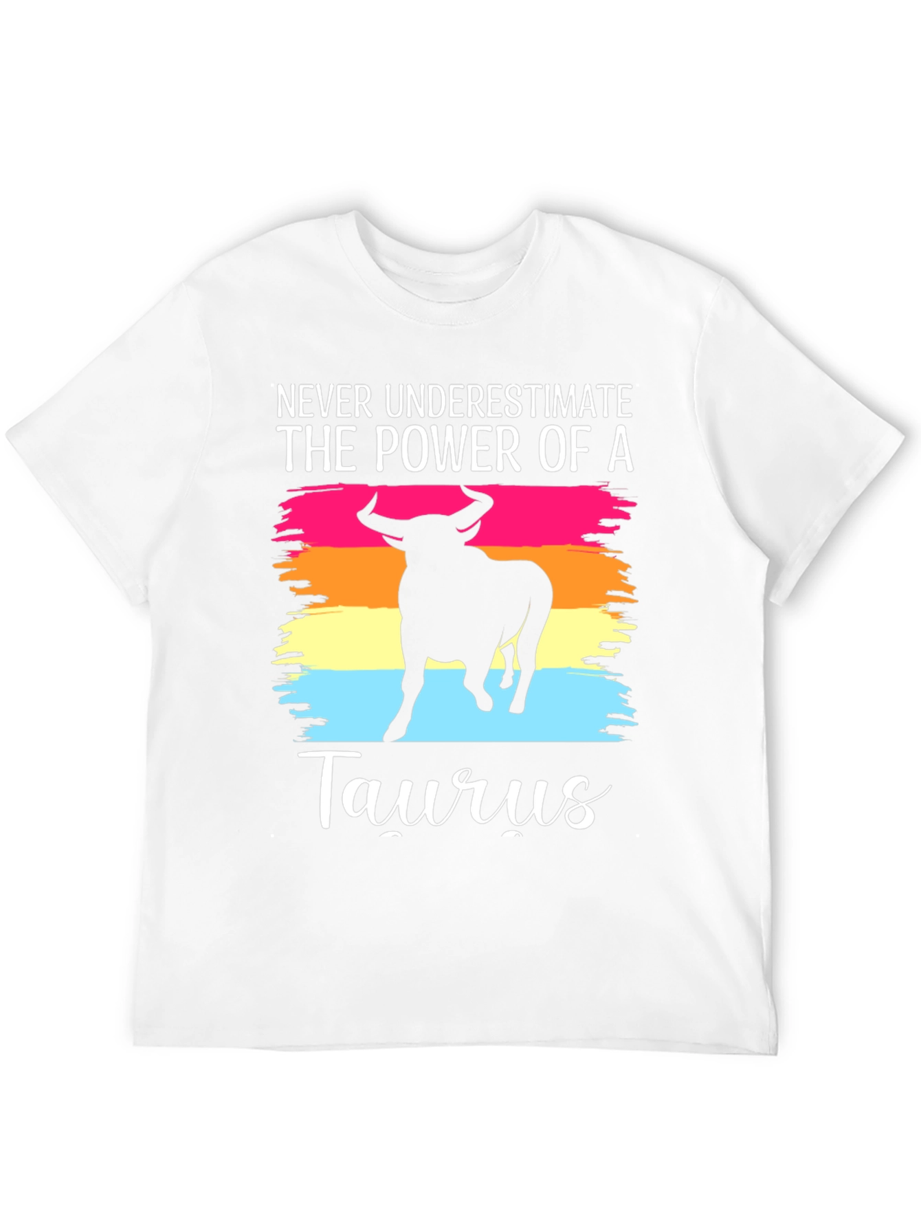 Taurus Zodiac T-Shirt - Never Underestimate The Power