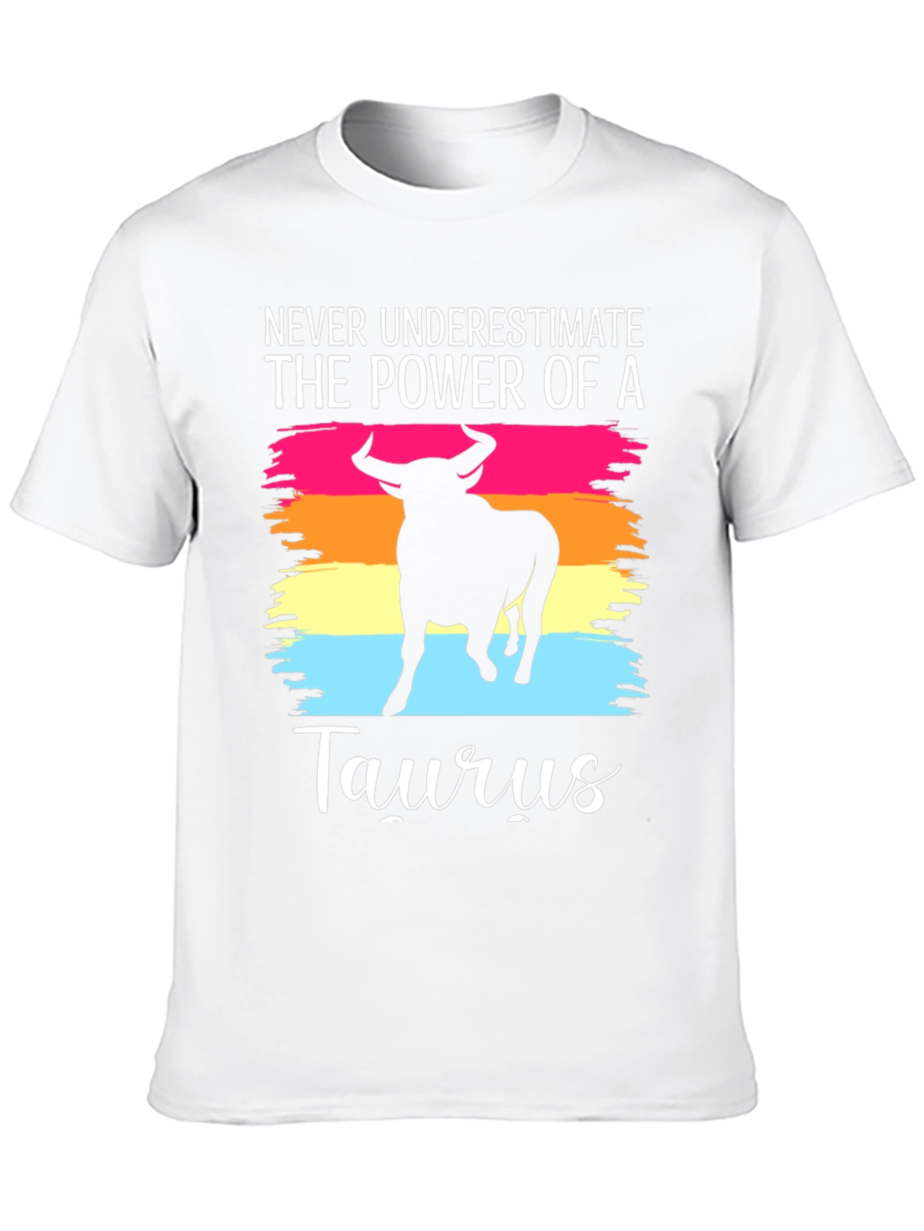 Taurus Zodiac T-Shirt - Never Underestimate The Power