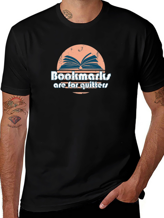Bookmarks are for Quitters T-Shirt
