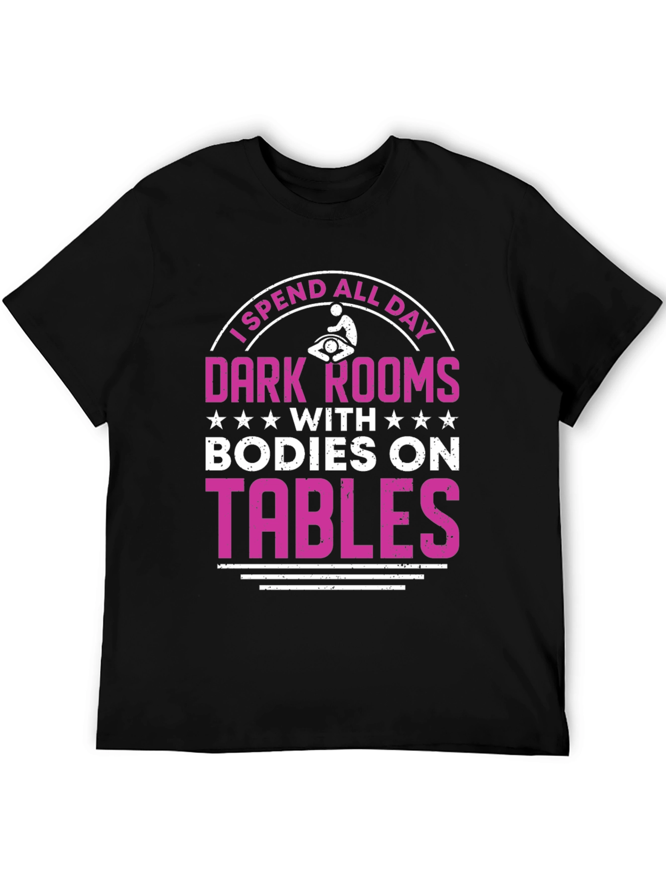 Massage Therapist T-Shirt - Dark Rooms Bodies On Tables