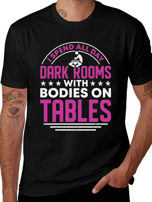 Massage Therapist T-Shirt - Dark Rooms Bodies On Tables
