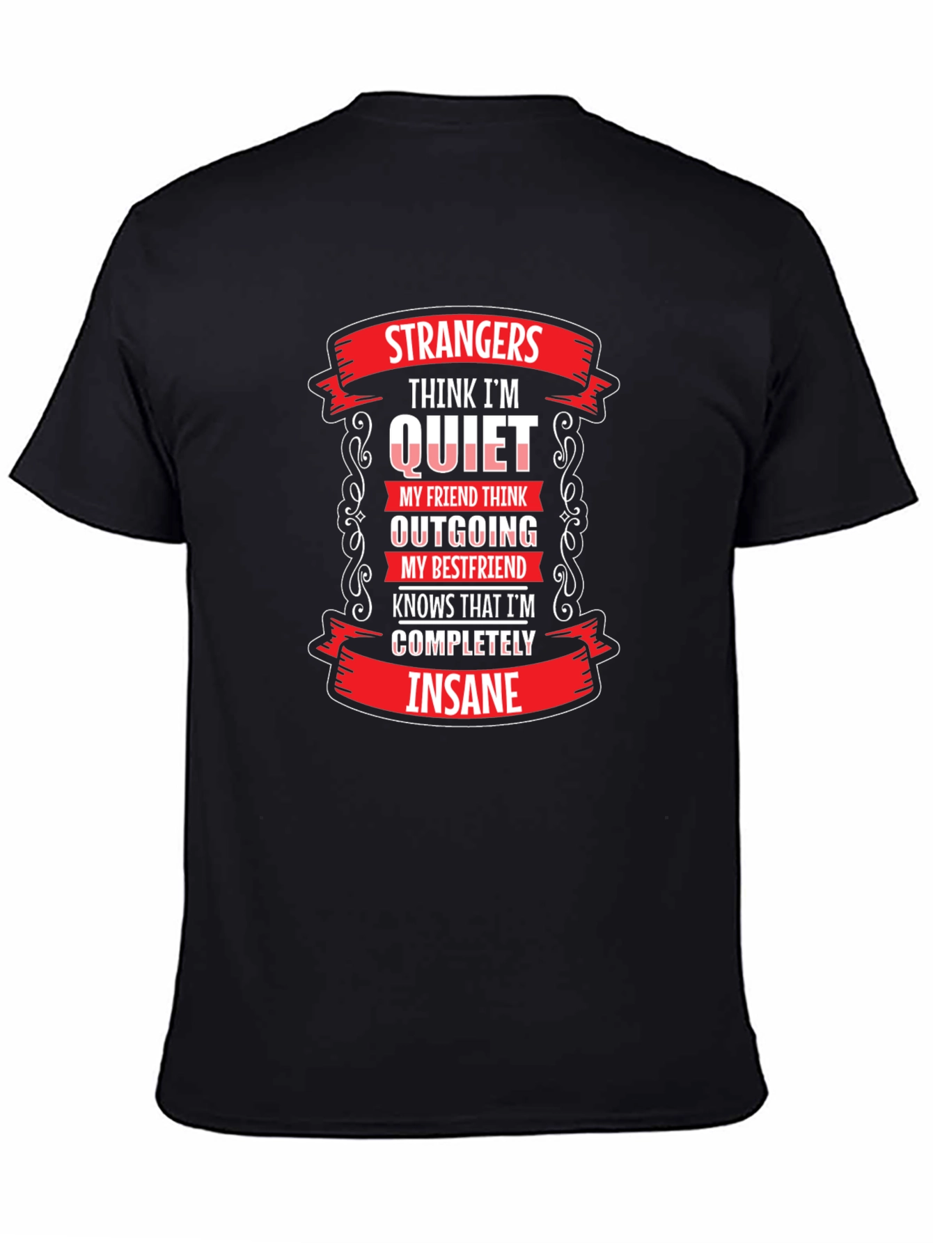 Strangers Think Im Quiet T-Shirt
