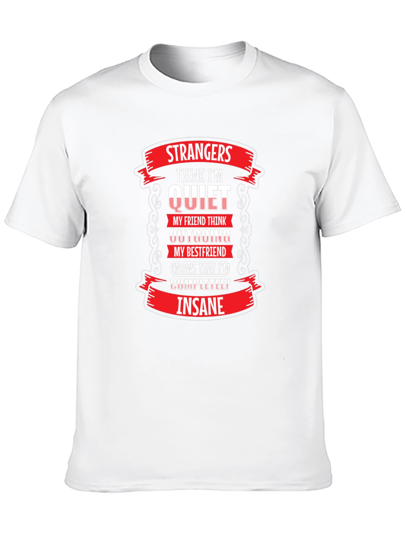 Strangers Think Im Quiet T-Shirt