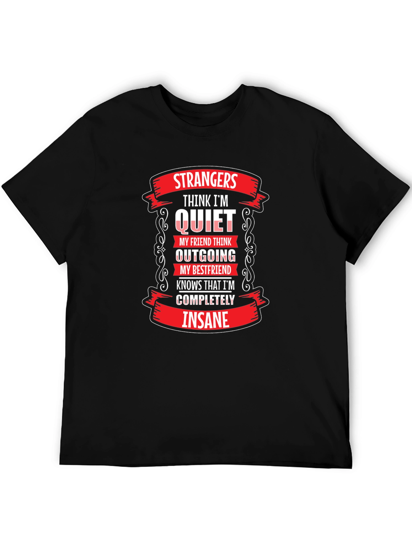 Strangers Think Im Quiet T-Shirt