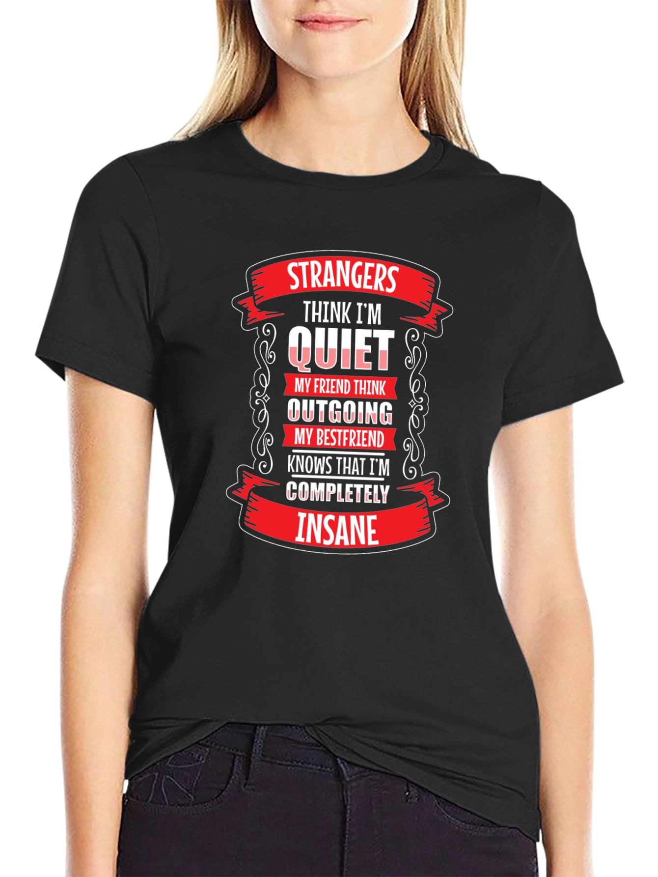 Strangers Think Im Quiet T-Shirt