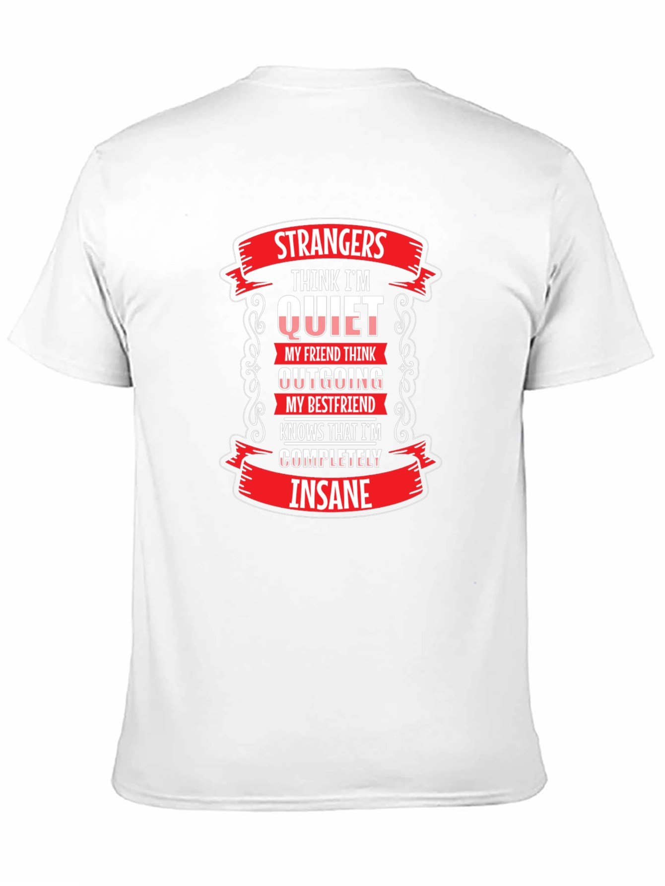 Strangers Think Im Quiet T-Shirt