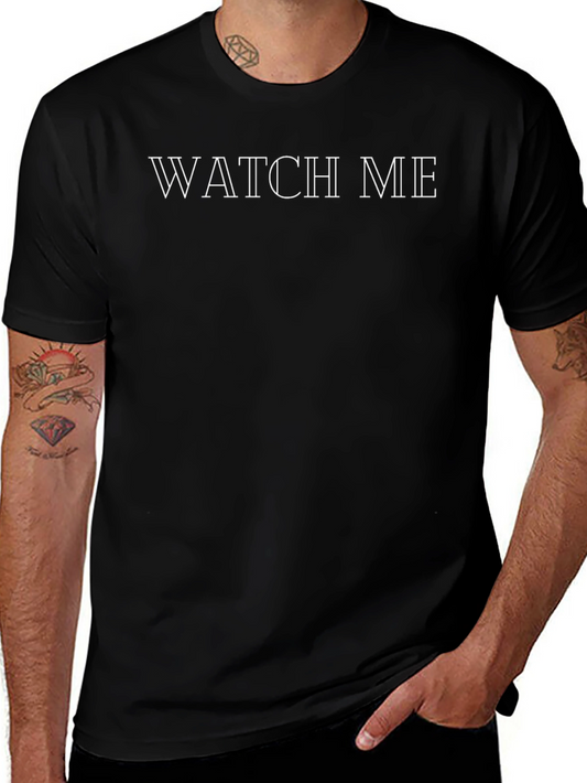 Watch Me Graphic Tee - Trendy Black Cotton T-Shirt