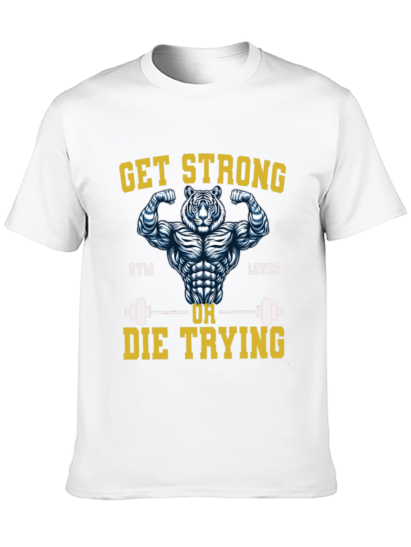 Get Strong Tiger Gym Lover T-Shirt