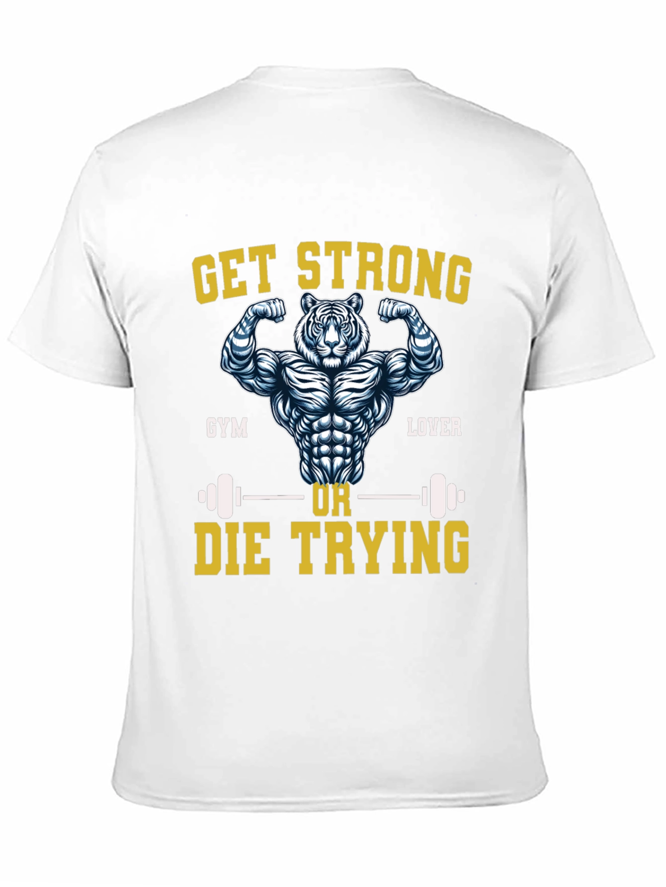 Get Strong Tiger Gym Lover T-Shirt