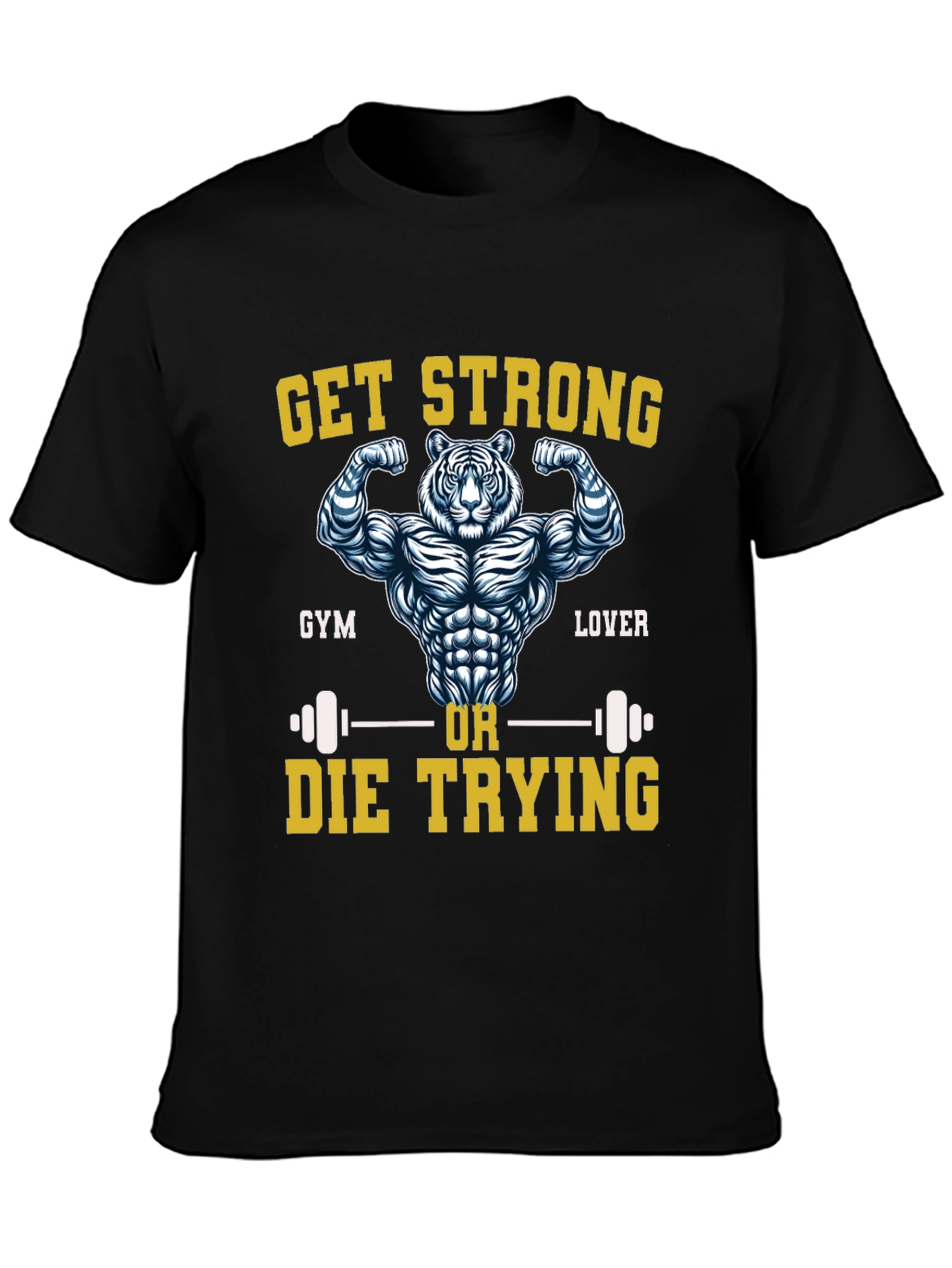 Get Strong Tiger Gym Lover T-Shirt