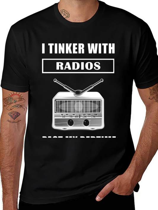 I Tinker With Radios Graphic T-Shirt