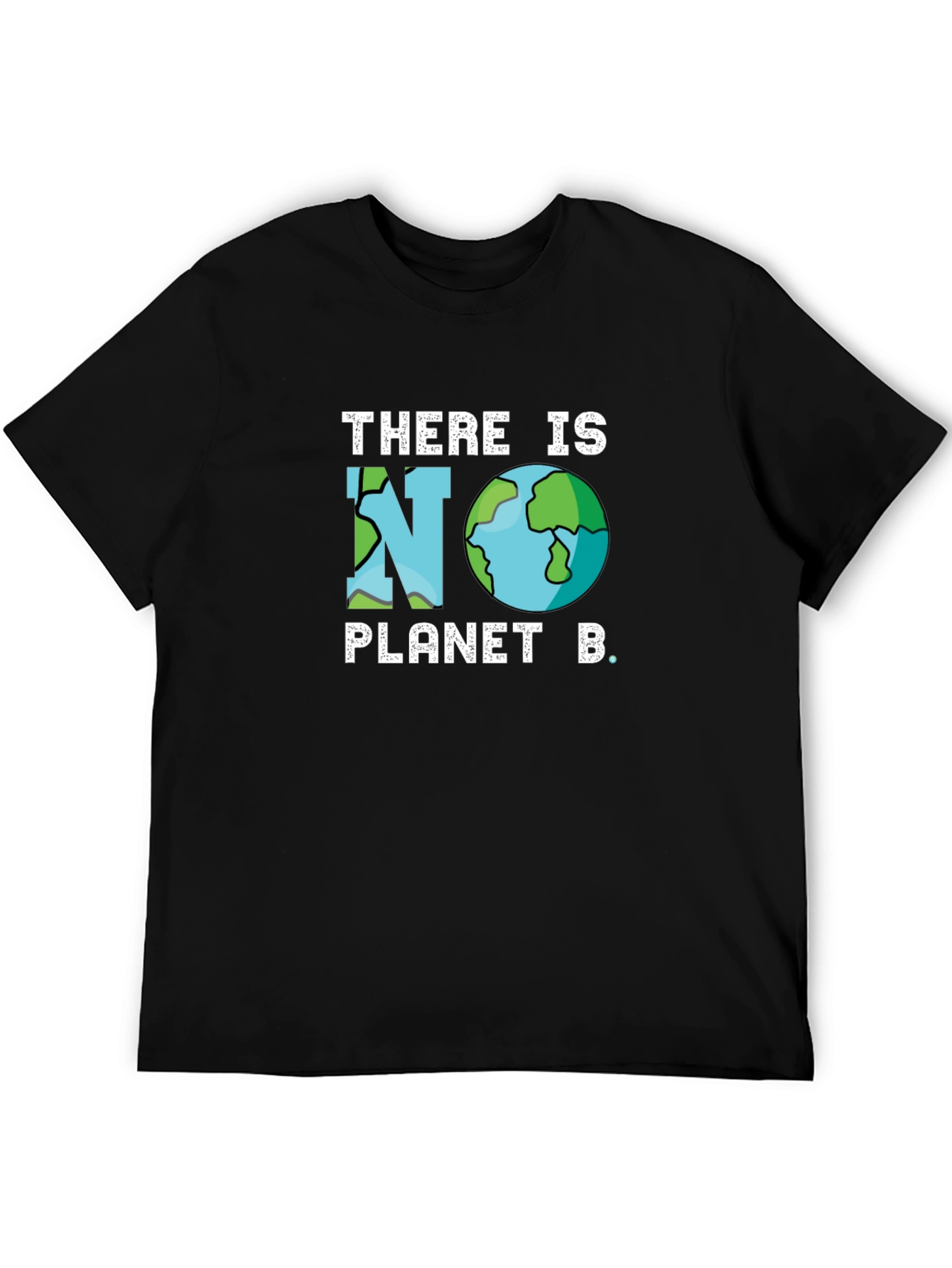 There is No Planet B T-Shirt - Earth Day