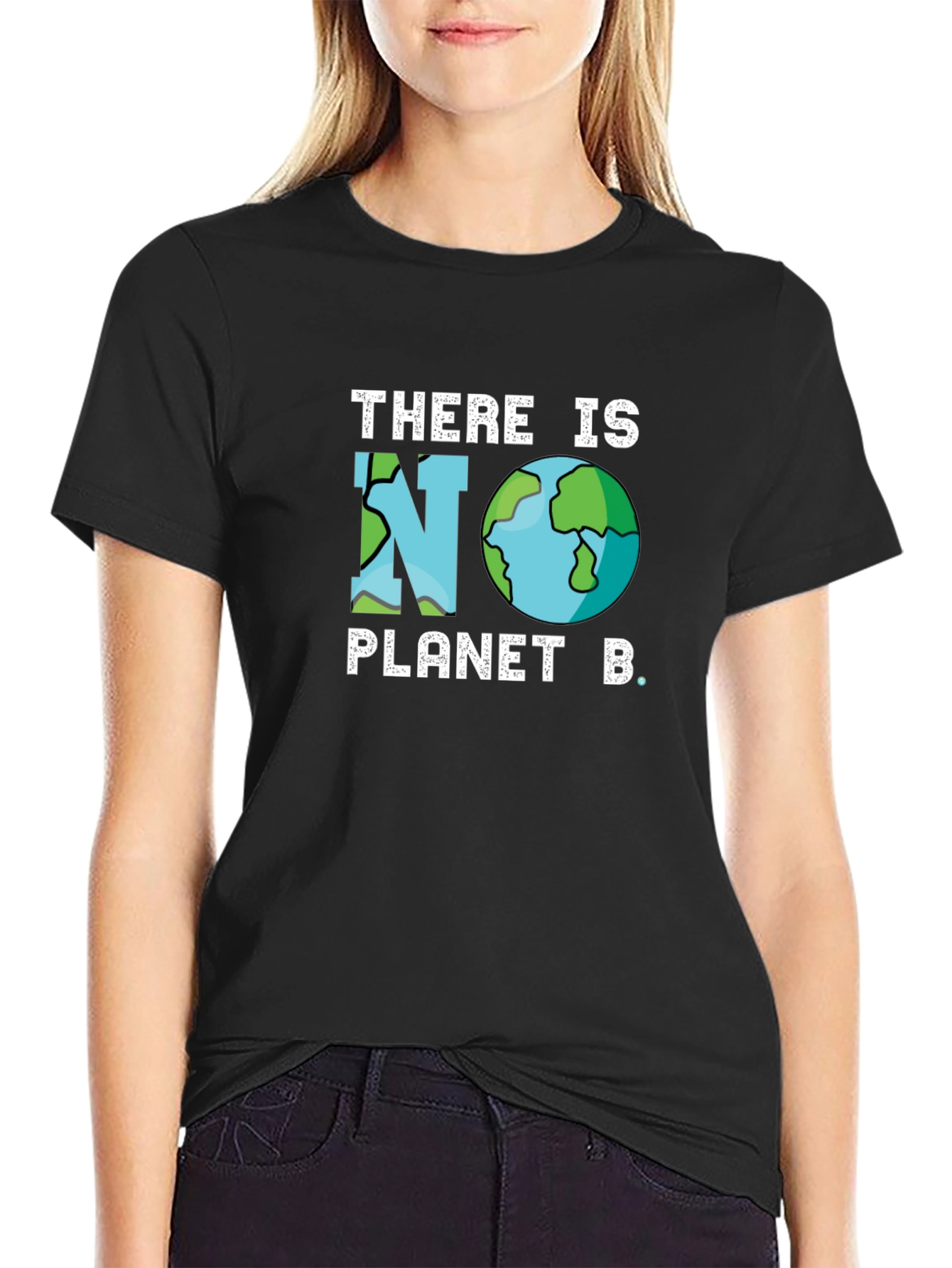 There is No Planet B T-Shirt - Earth Day