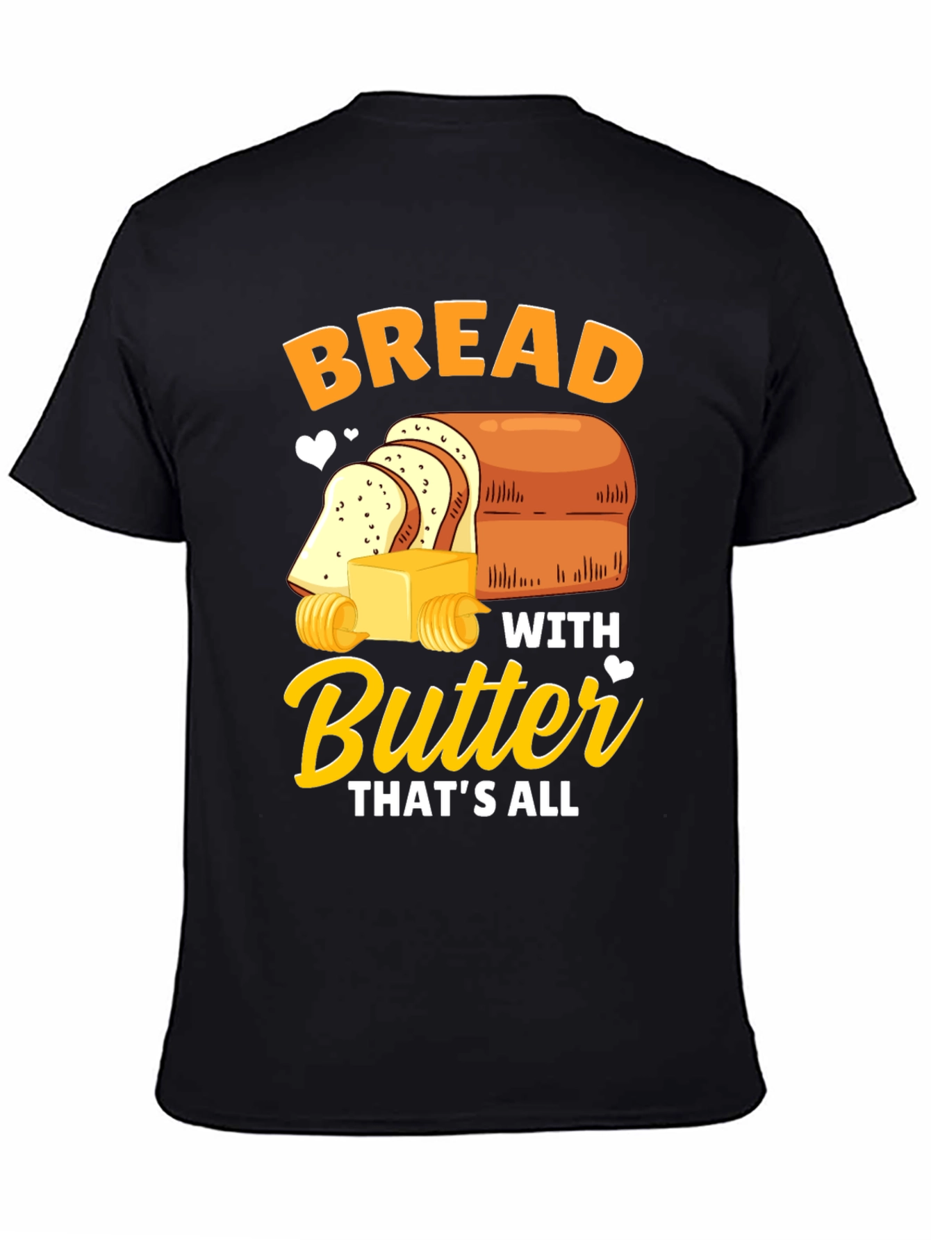 Bread with Butter T-Shirt - Funny Foodie Tee