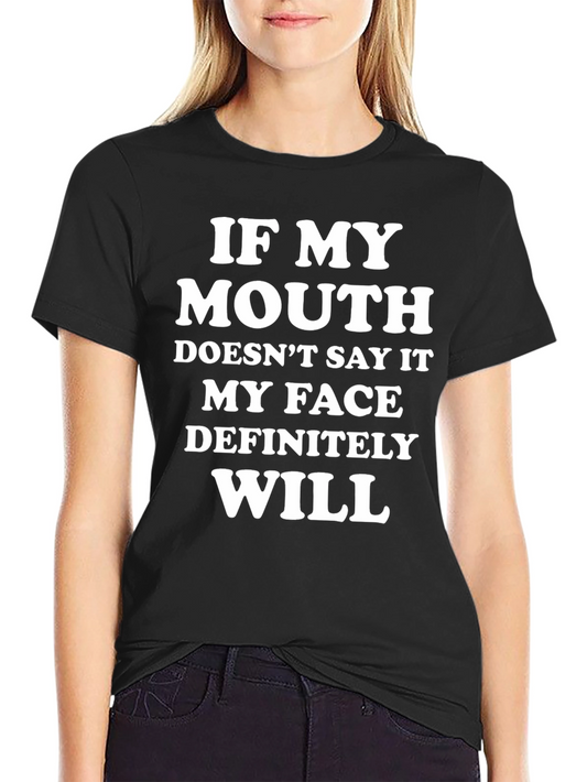Funny Graphic Tee - If My Mouth Doesnt Say It