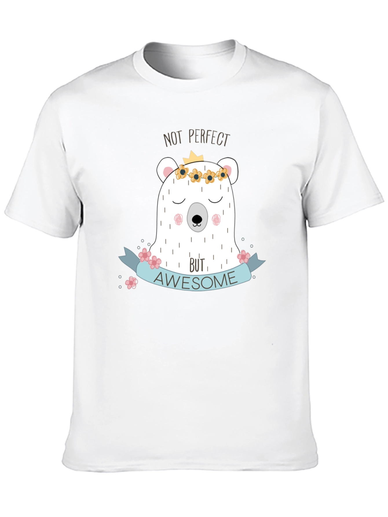 Not Perfect But Awesome Bear T-Shirt