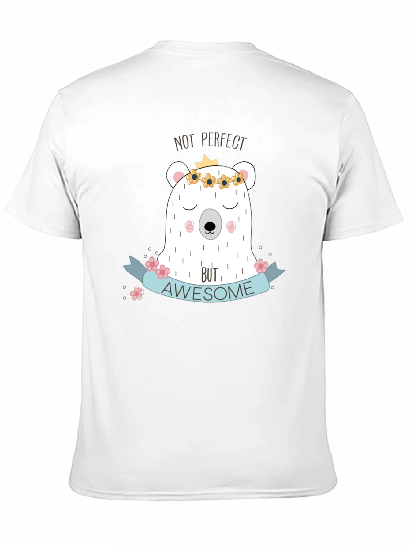 Not Perfect But Awesome Bear T-Shirt