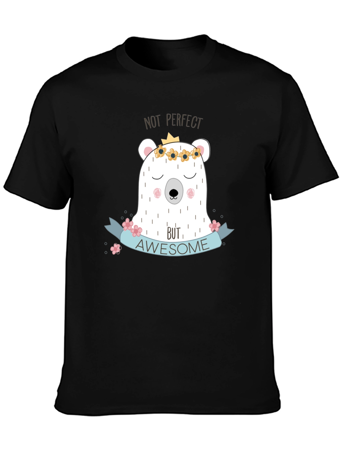 Not Perfect But Awesome Bear T-Shirt