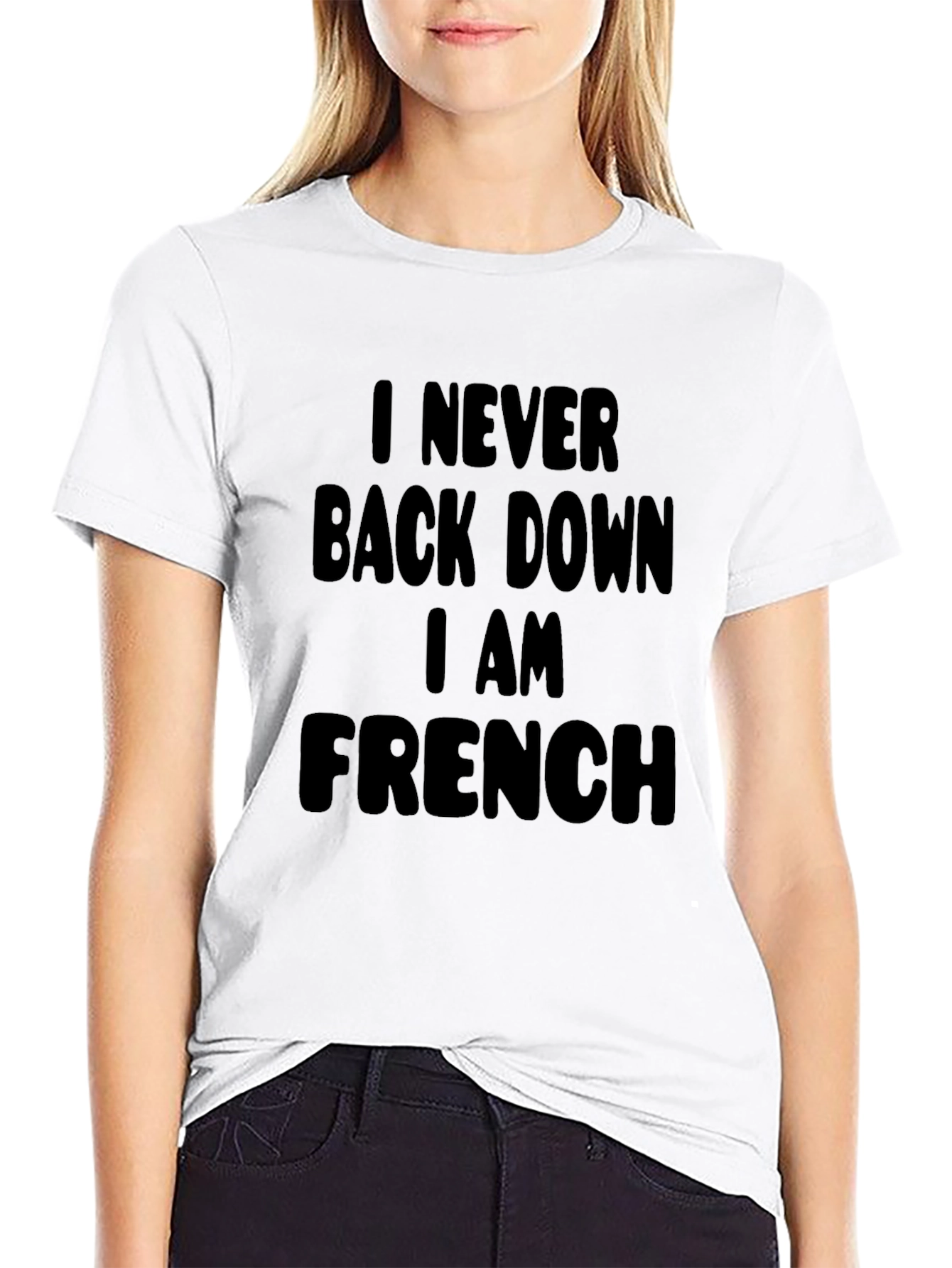 I Never Back Down I Am French T-Shirt