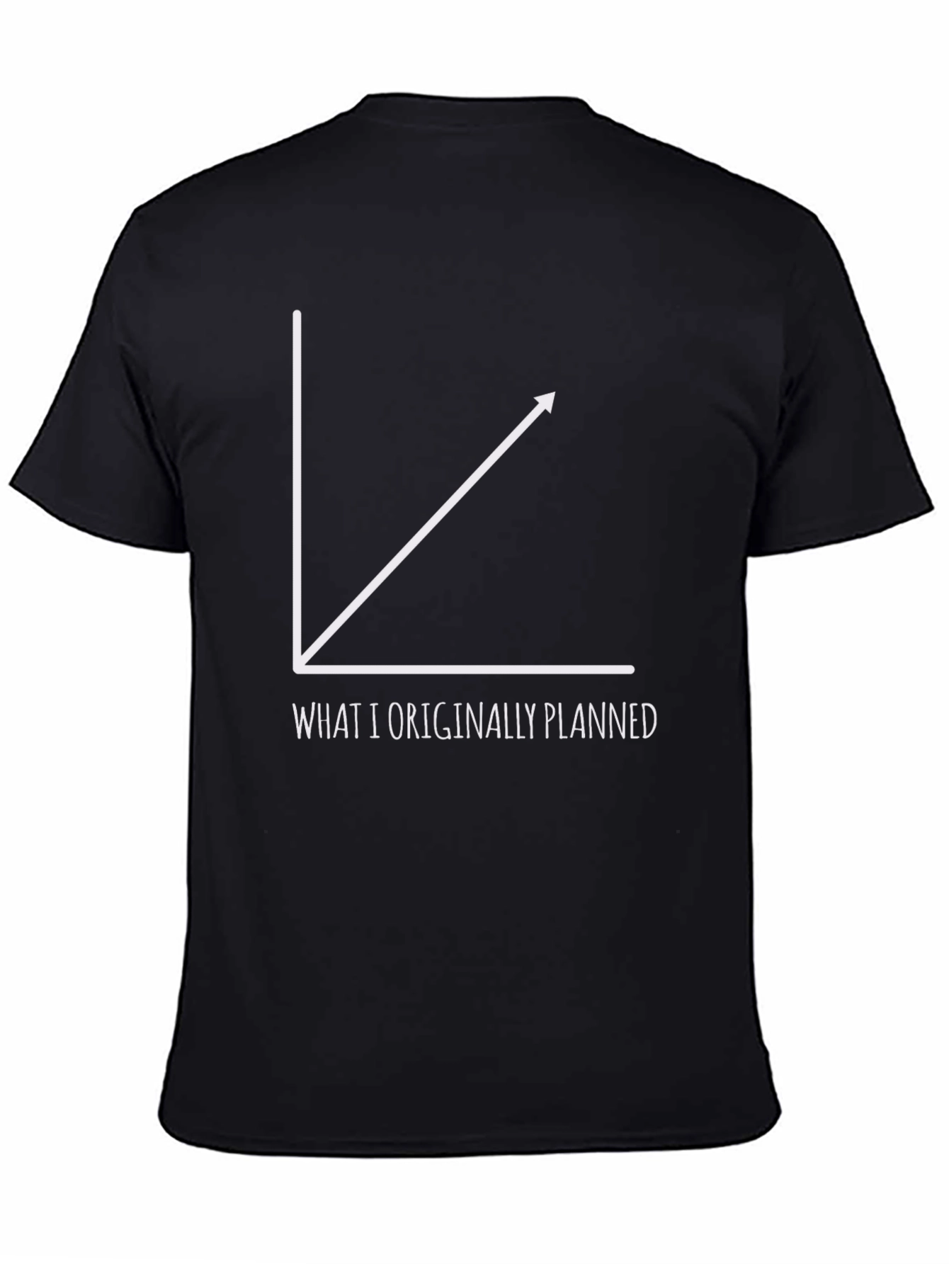Funny Graph T-Shirt - What I Originally Planned