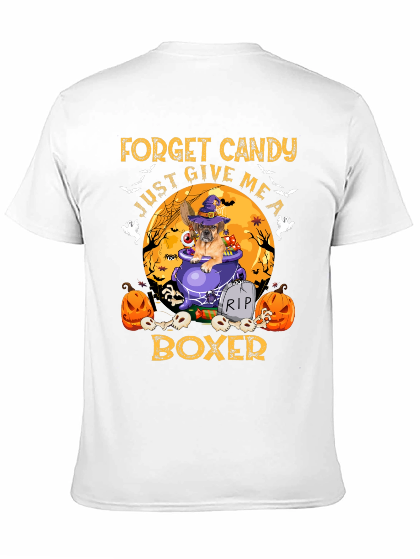 Forget Candy Give Me a Boxer T-Shirt