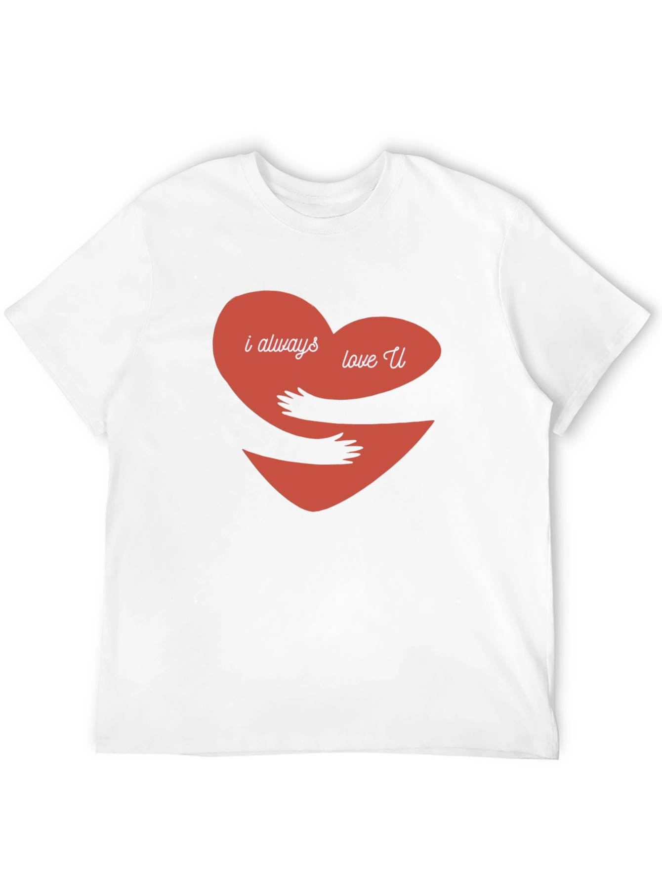 I Always Love You Hug Heart Graphic Tee