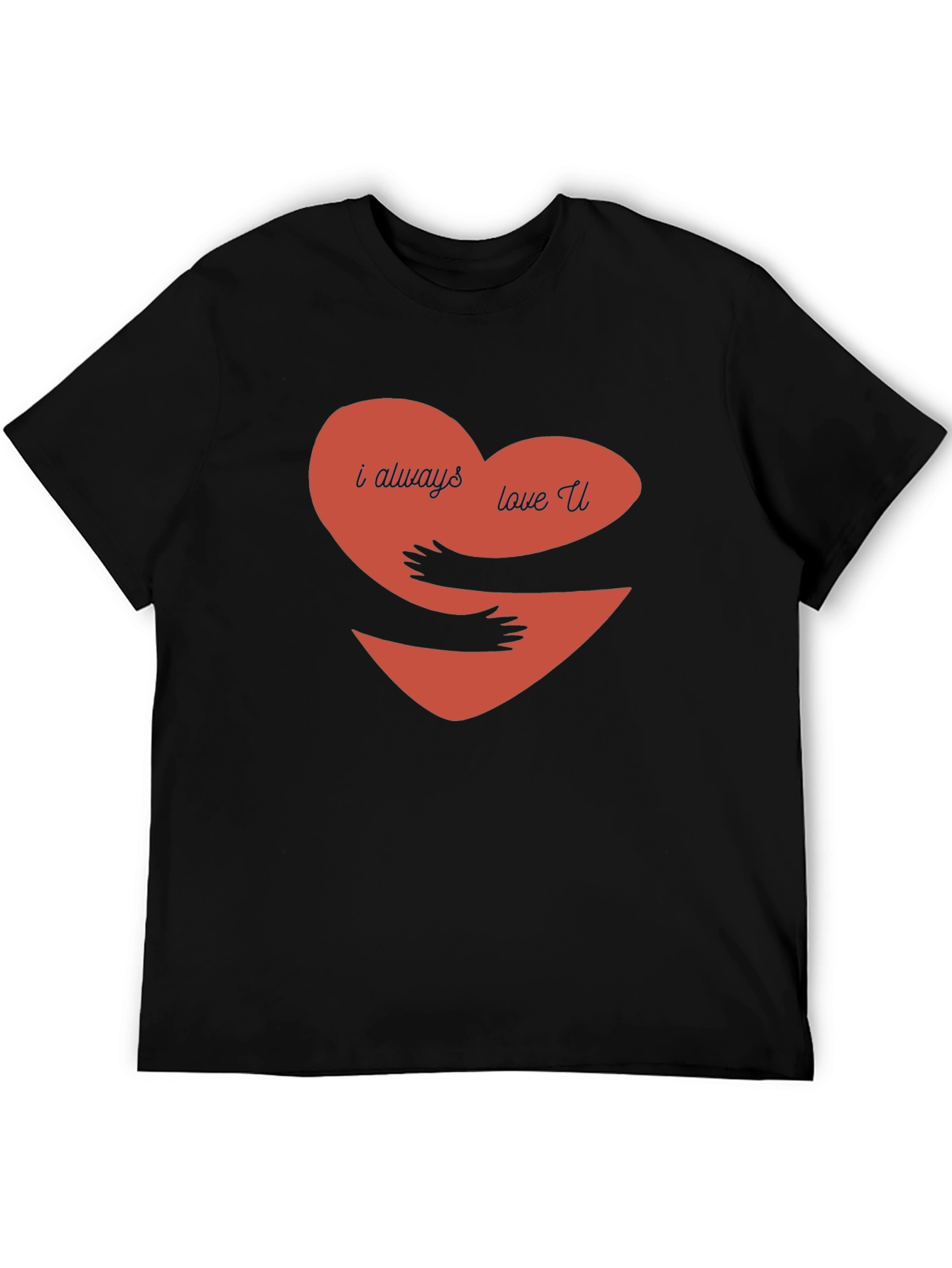 I Always Love You Hug Heart Graphic Tee