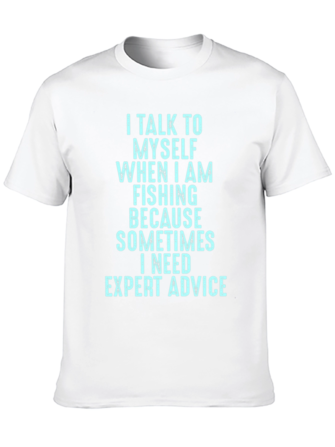 Fishing Expert Advice T-Shirt
