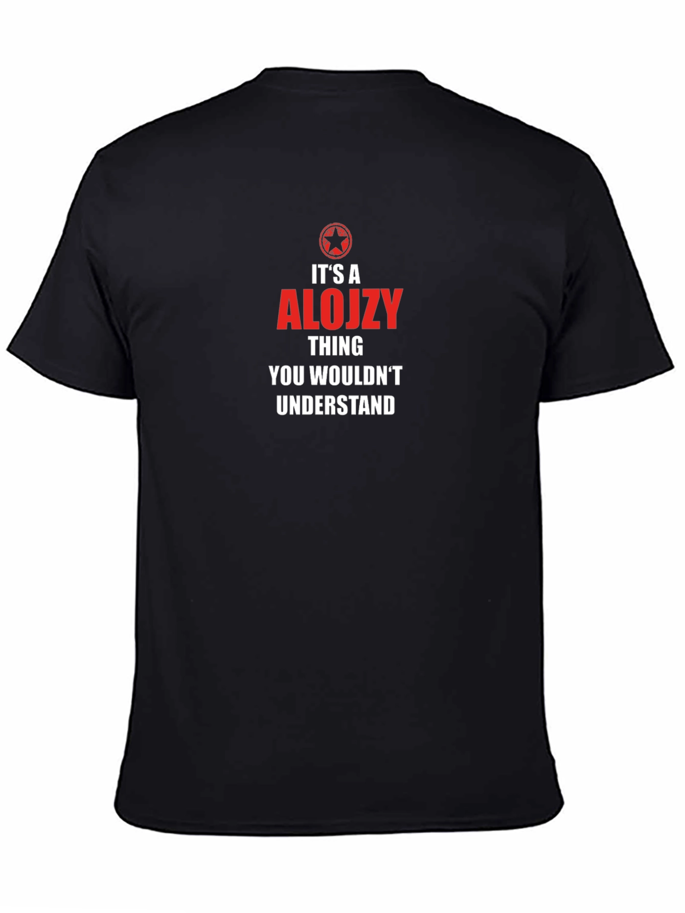 Alojzy Thing You Wouldnt Understand T-Shirt