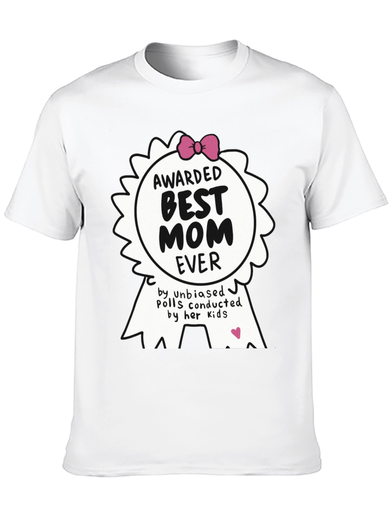 Best Mom Ever Awarded T-Shirt