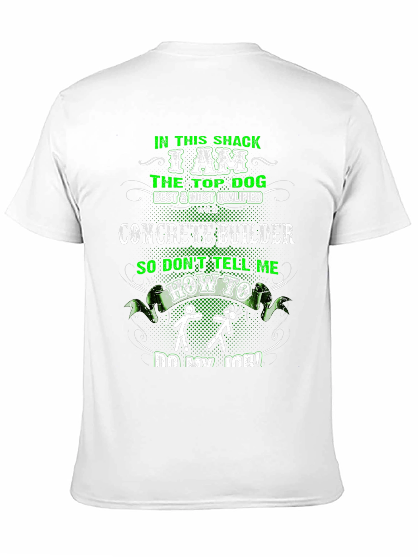 Concrete Builder T-Shirt: Top Dog in This Shack