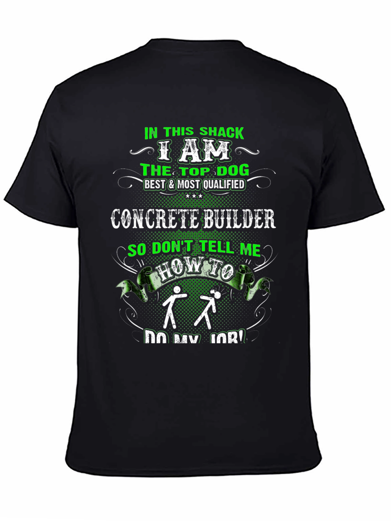 Concrete Builder T-Shirt: Top Dog in This Shack