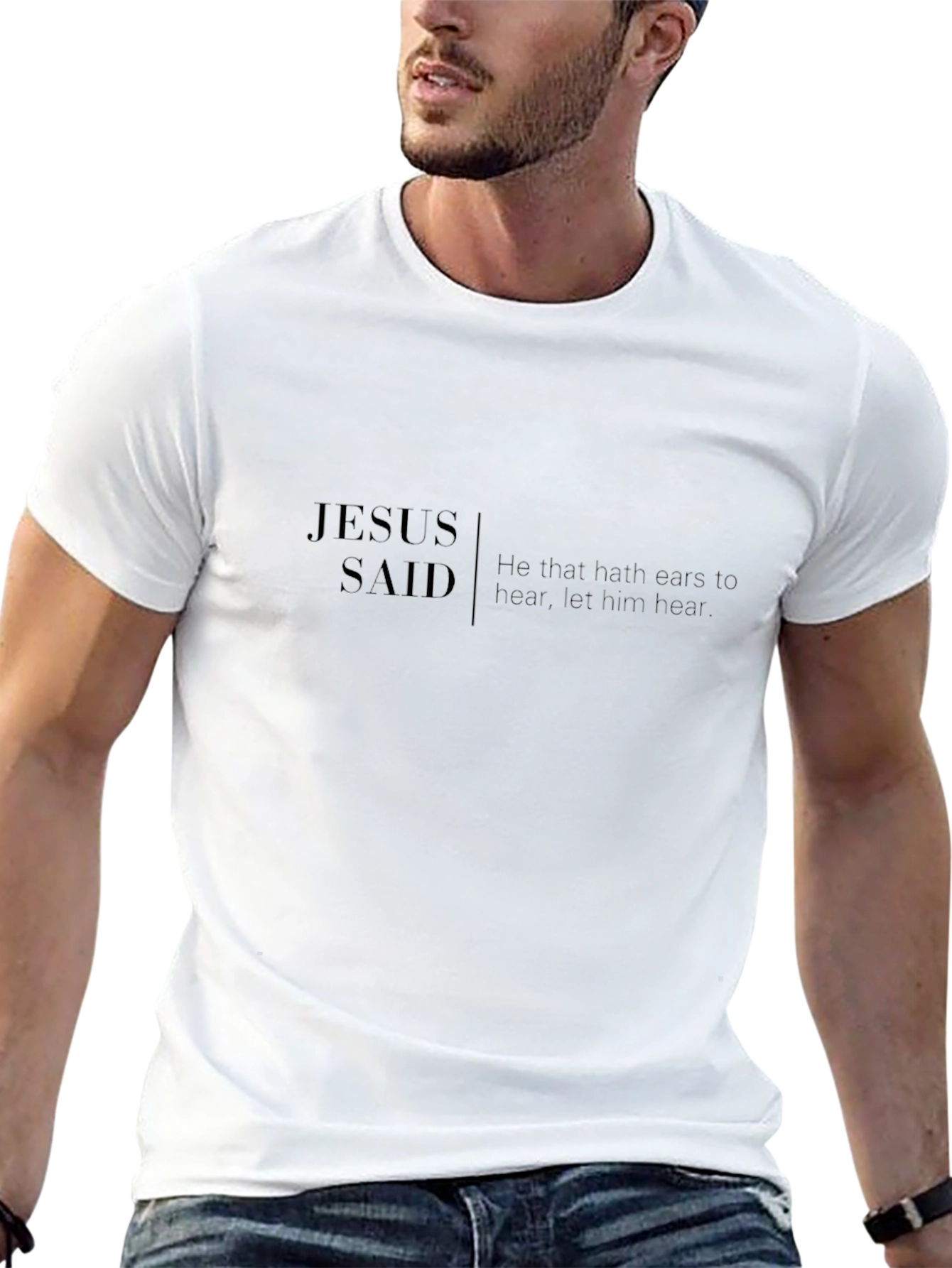 Jesus Said Black T-Shirt - Hear Him