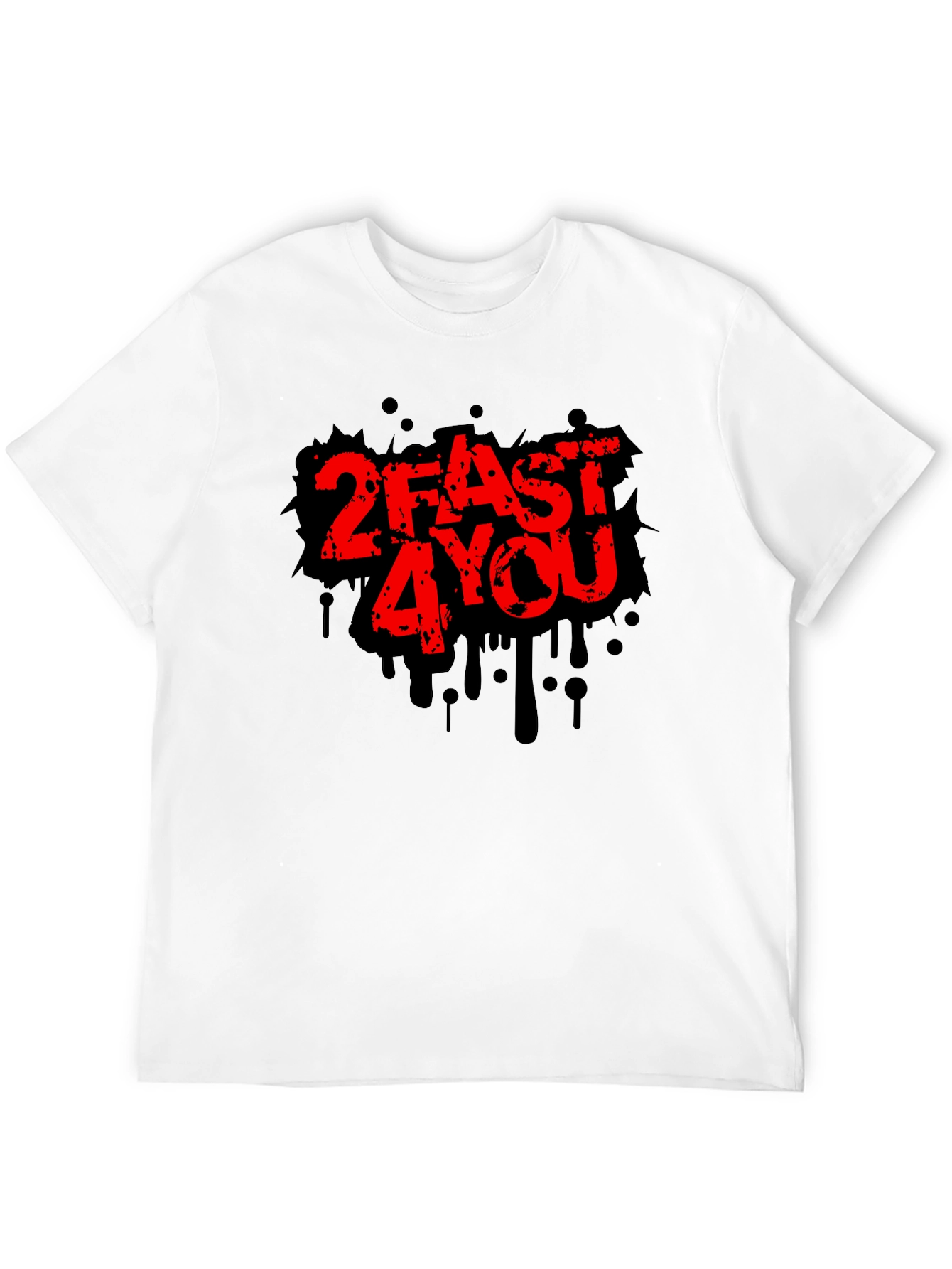 2Fast4You Graphic T-Shirt - Bold Streetwear Style