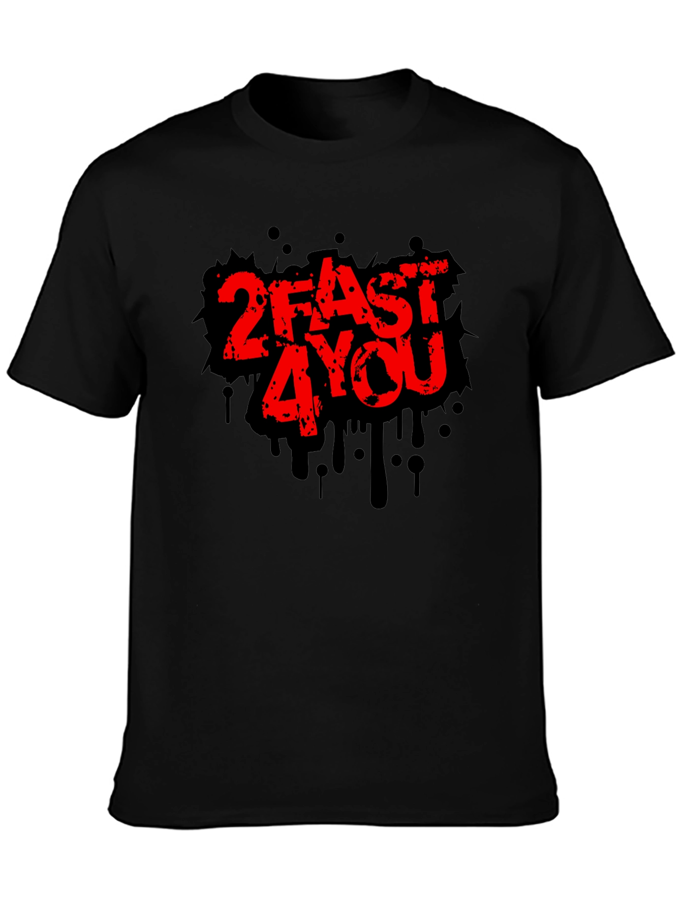 2Fast4You Graphic T-Shirt - Bold Streetwear Style