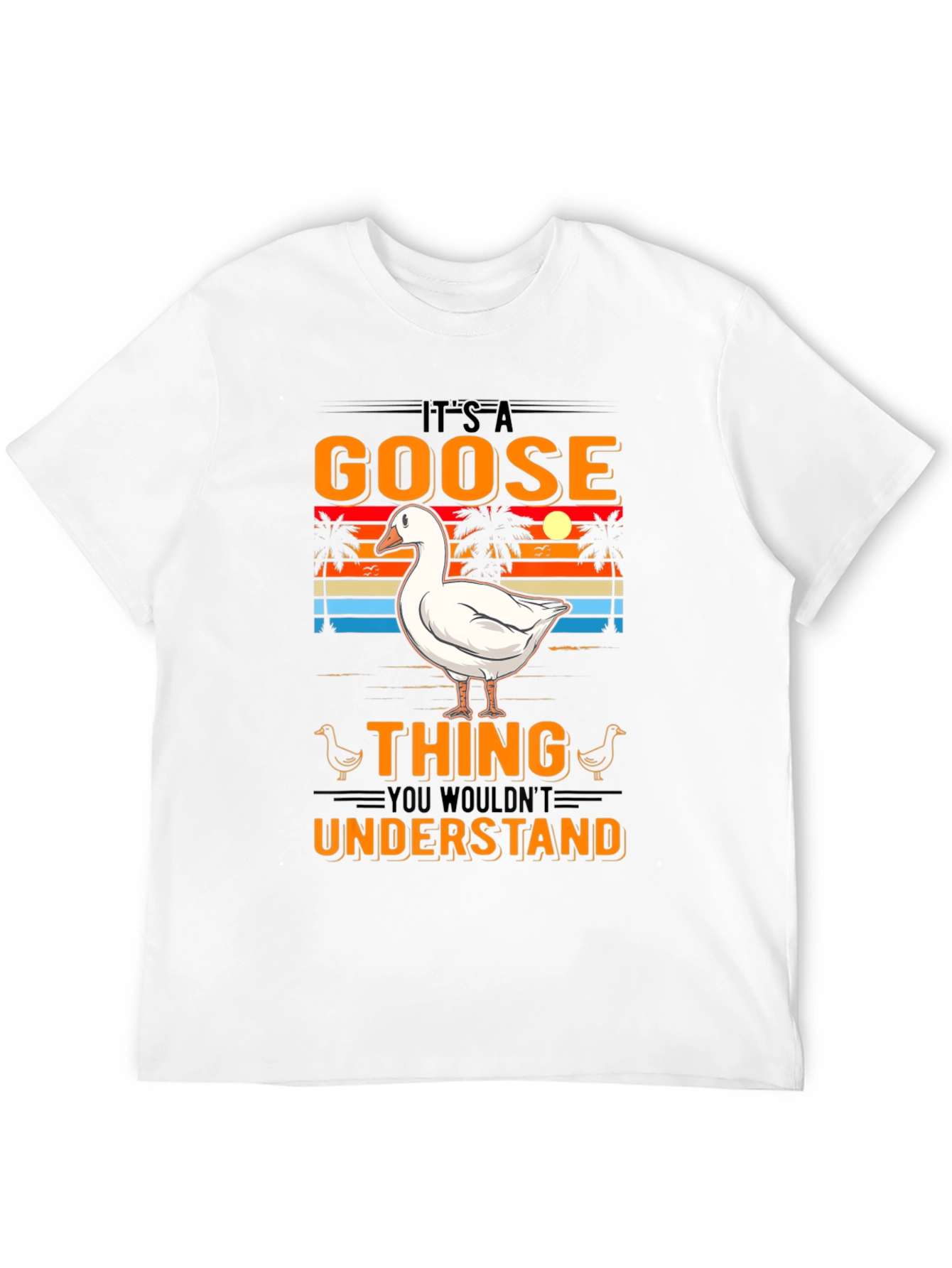 Its A Goose Thing T-Shirt