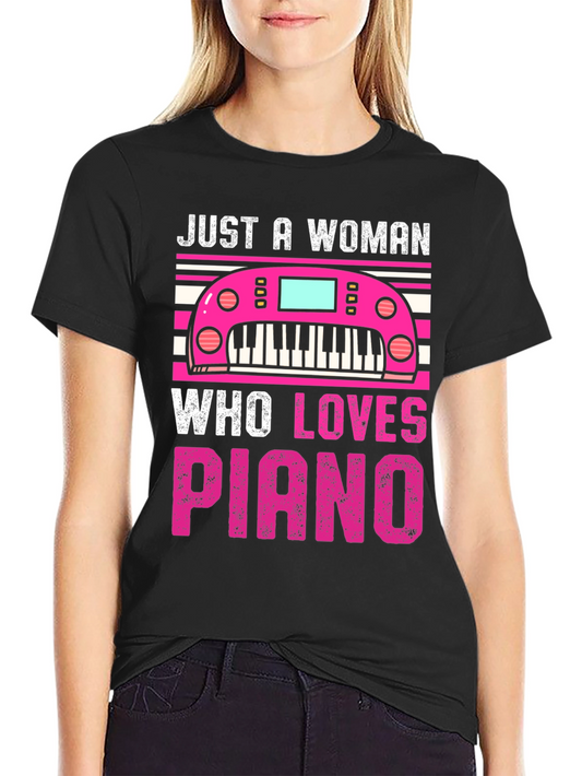 Just A Woman Who Loves Piano Graphic Tee