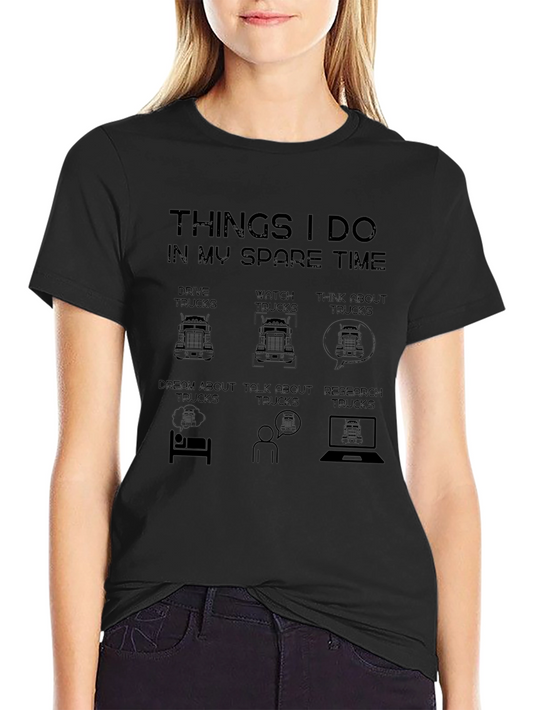 Truck Lover T-Shirt: Spare Time Truck Obsession