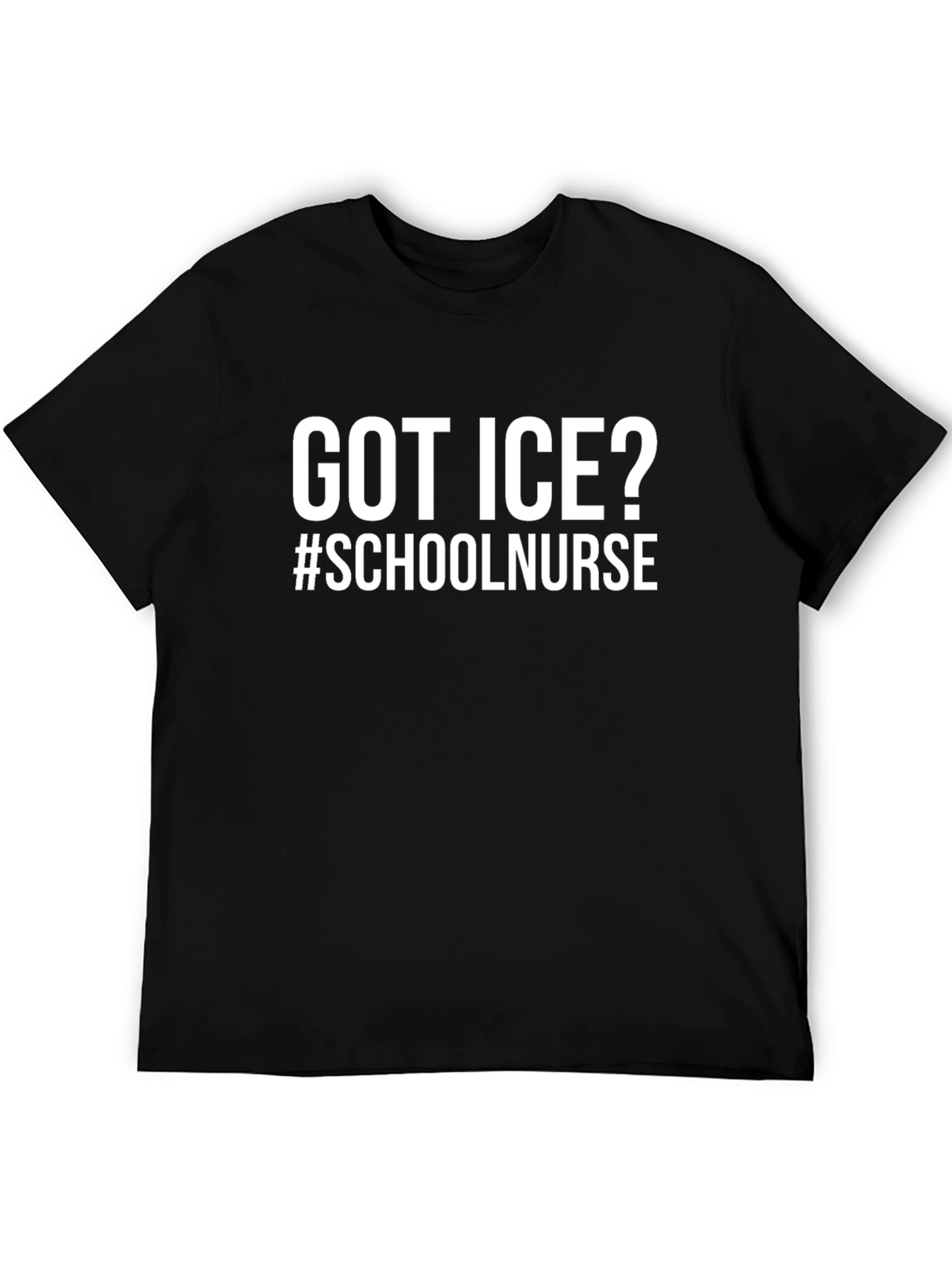 Got Ice? School Nurse Graphic T-Shirt